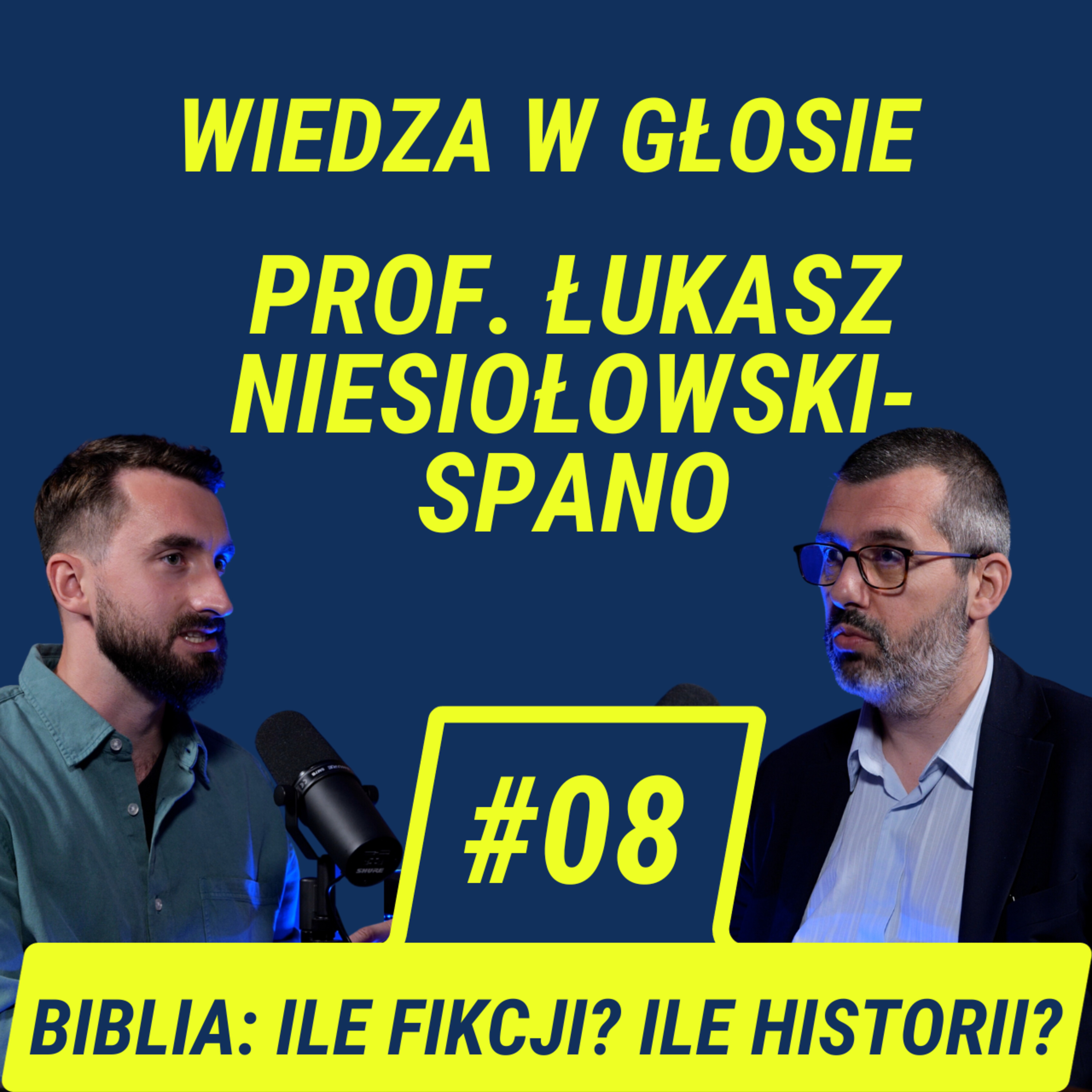 Wiedza w Głosie #8 | Prawda, mity i historia w Biblii - prof. Łukasz Niesiołowski-Spanò episode artwork