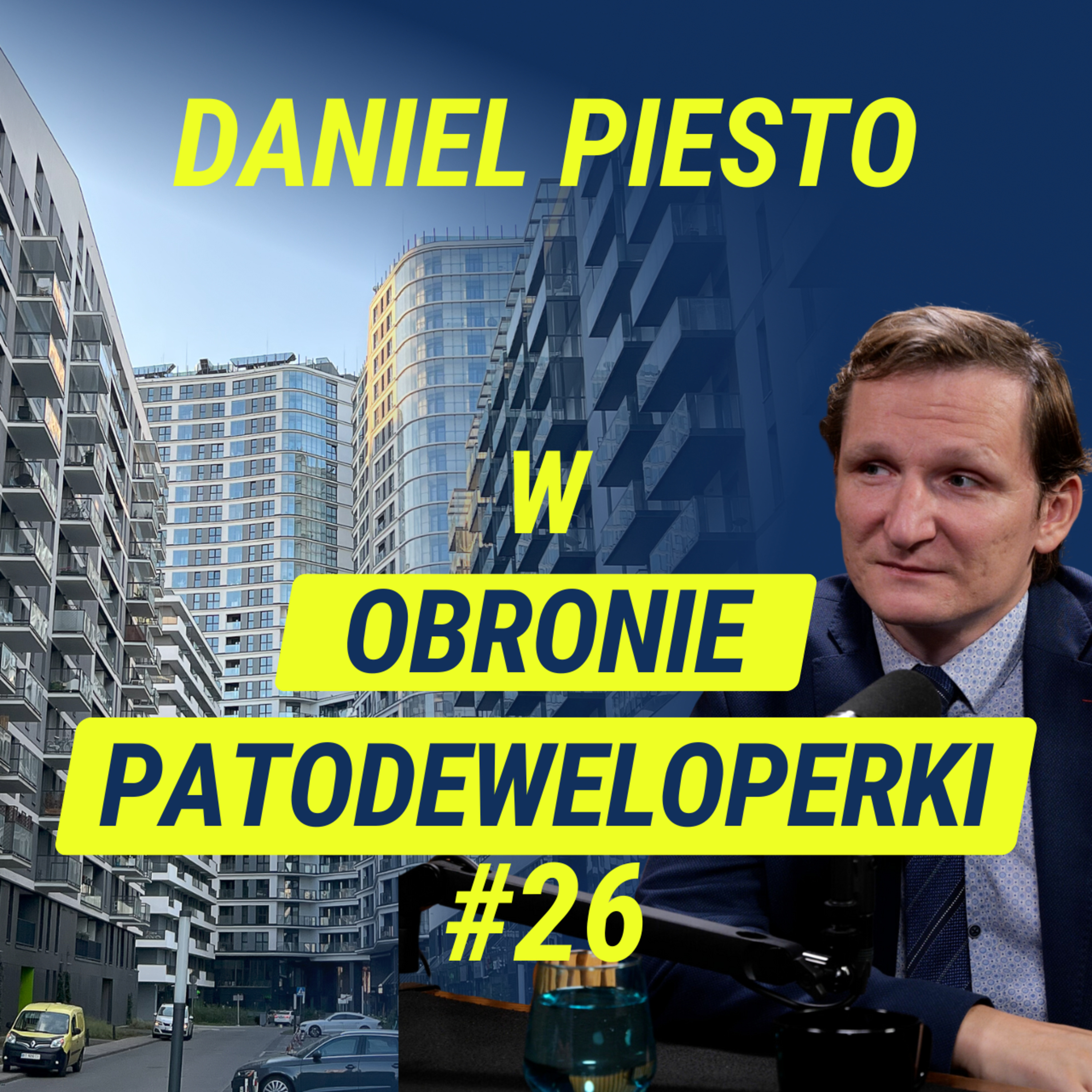 Mieszkania, Kredyty i Wolność - Daniel Piesto | Wiedza w Głosie #26 episode artwork