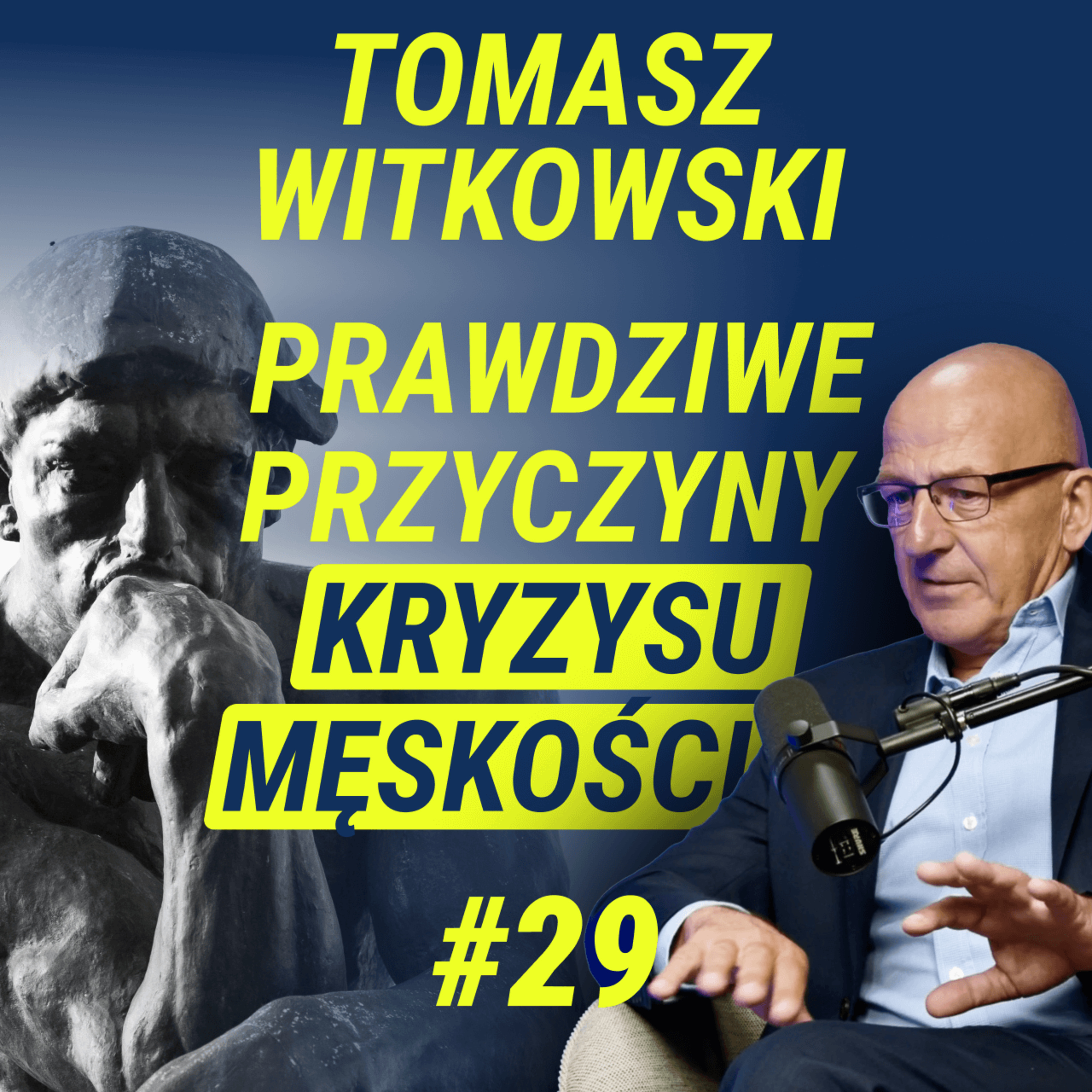 Jak Żyć w Obliczu Współczesnych Wyzwań? - Tomasz Witkowski | Wiedza w Głosie #29 episode artwork