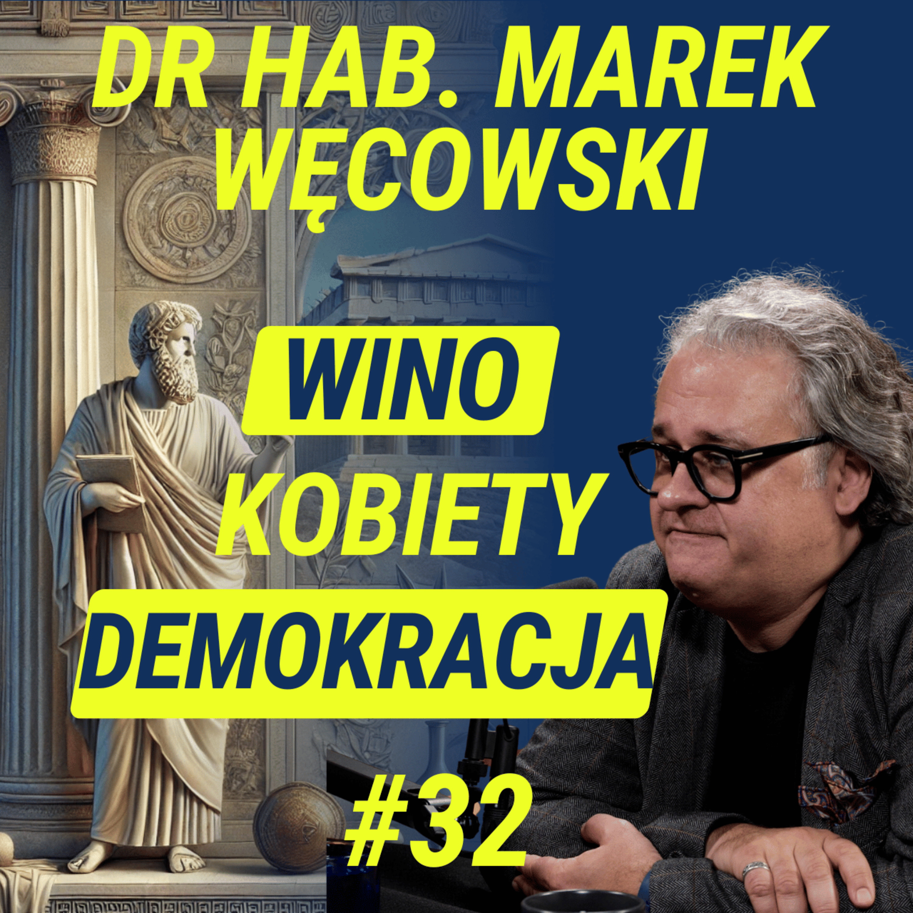 Jak Grecja Zmieniła Świat? - dr hab. Marek Węcowski | Wiedza w Głosie #32 episode artwork