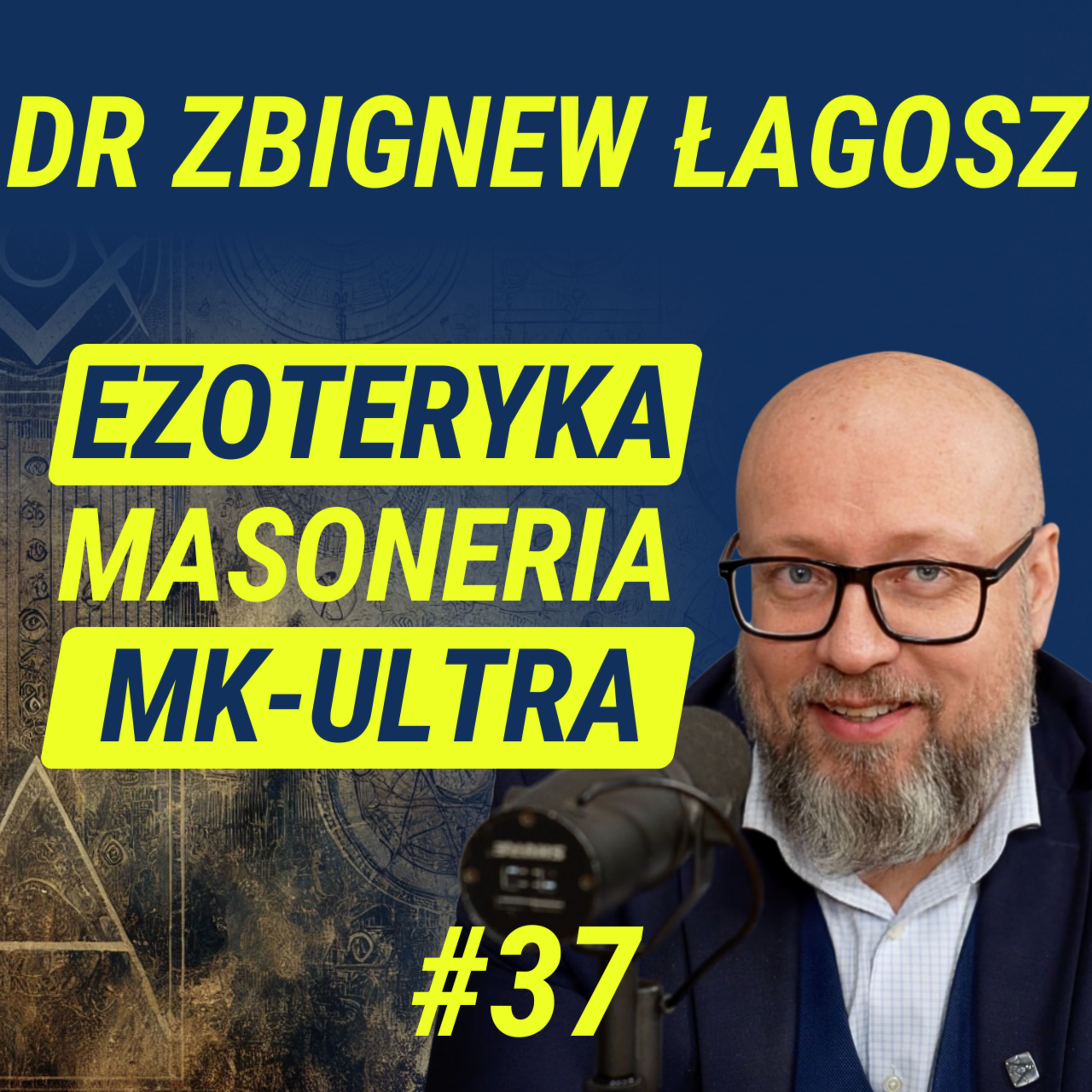 Okultyzm i Władza - czy Elity sięgają po Tajemna Wiedzę? - dr Zbigniew Łagosz | Wiedza w Głosie #37