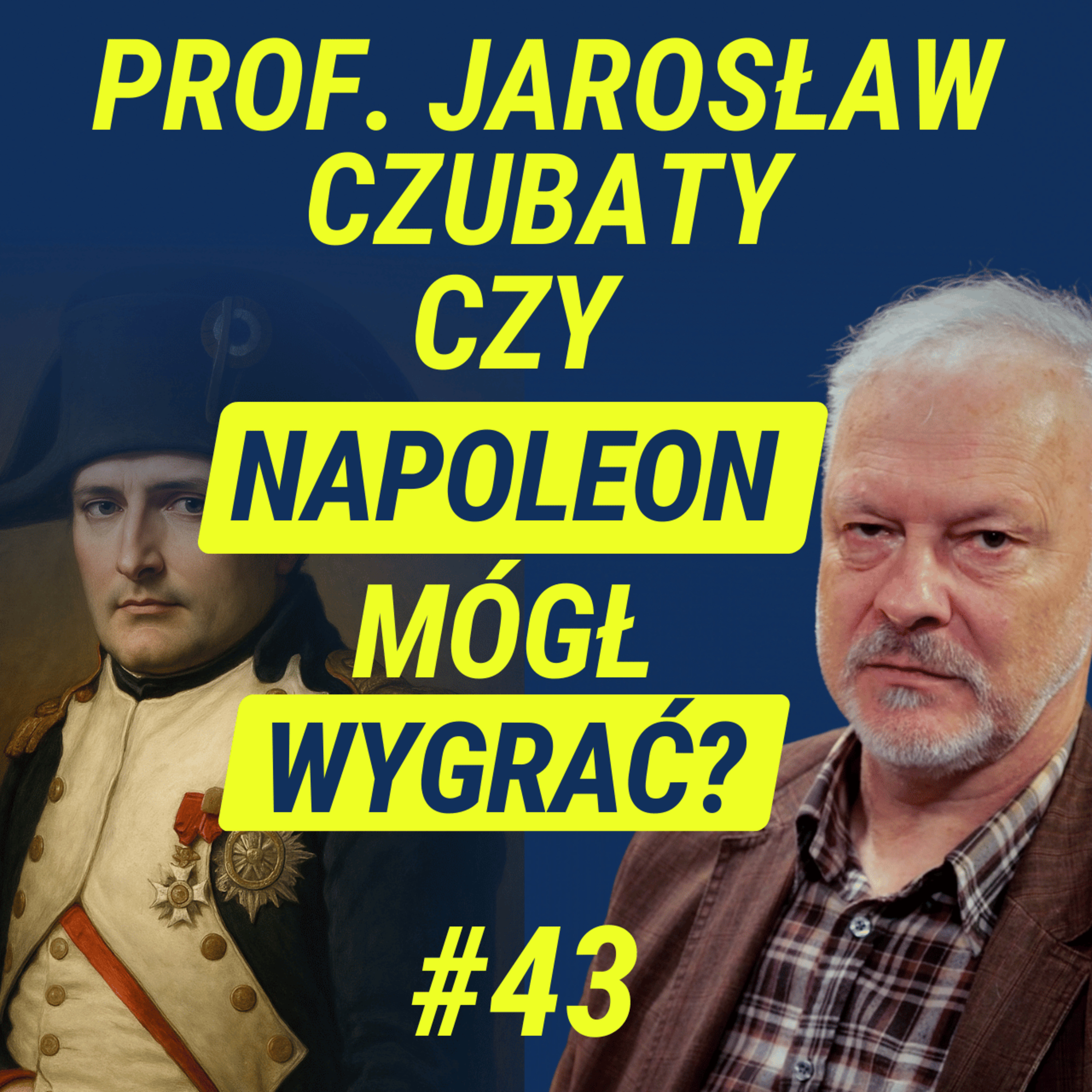 Militarny geniusz Napoleona Bonaparte - prof Jarosław Czubaty | Wiedza w Głosie #43