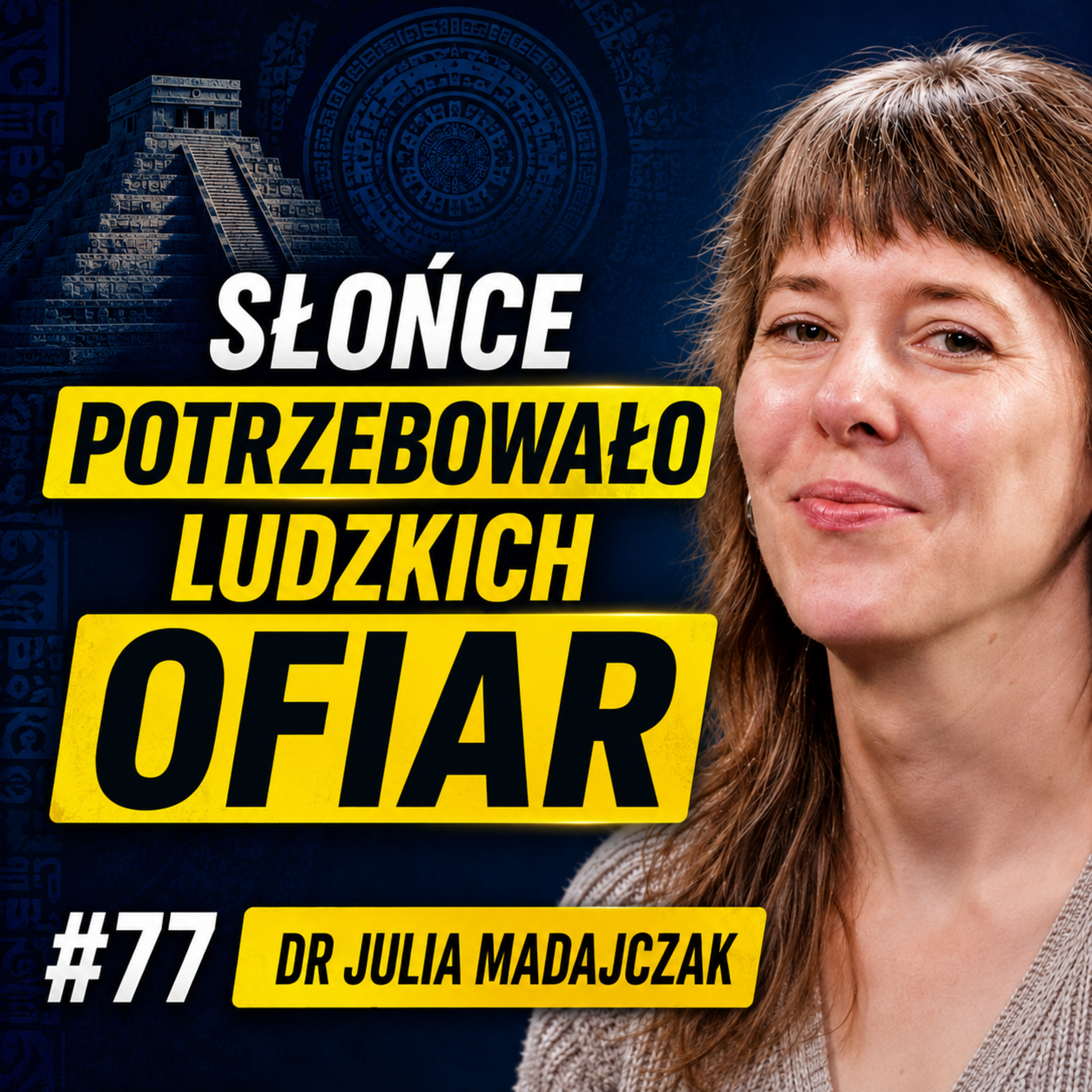 Bogowie, wojownicy i ofiary. Kulisy państwa Azteków - dr Julia Madajczak | Wiedza w Głosie #77