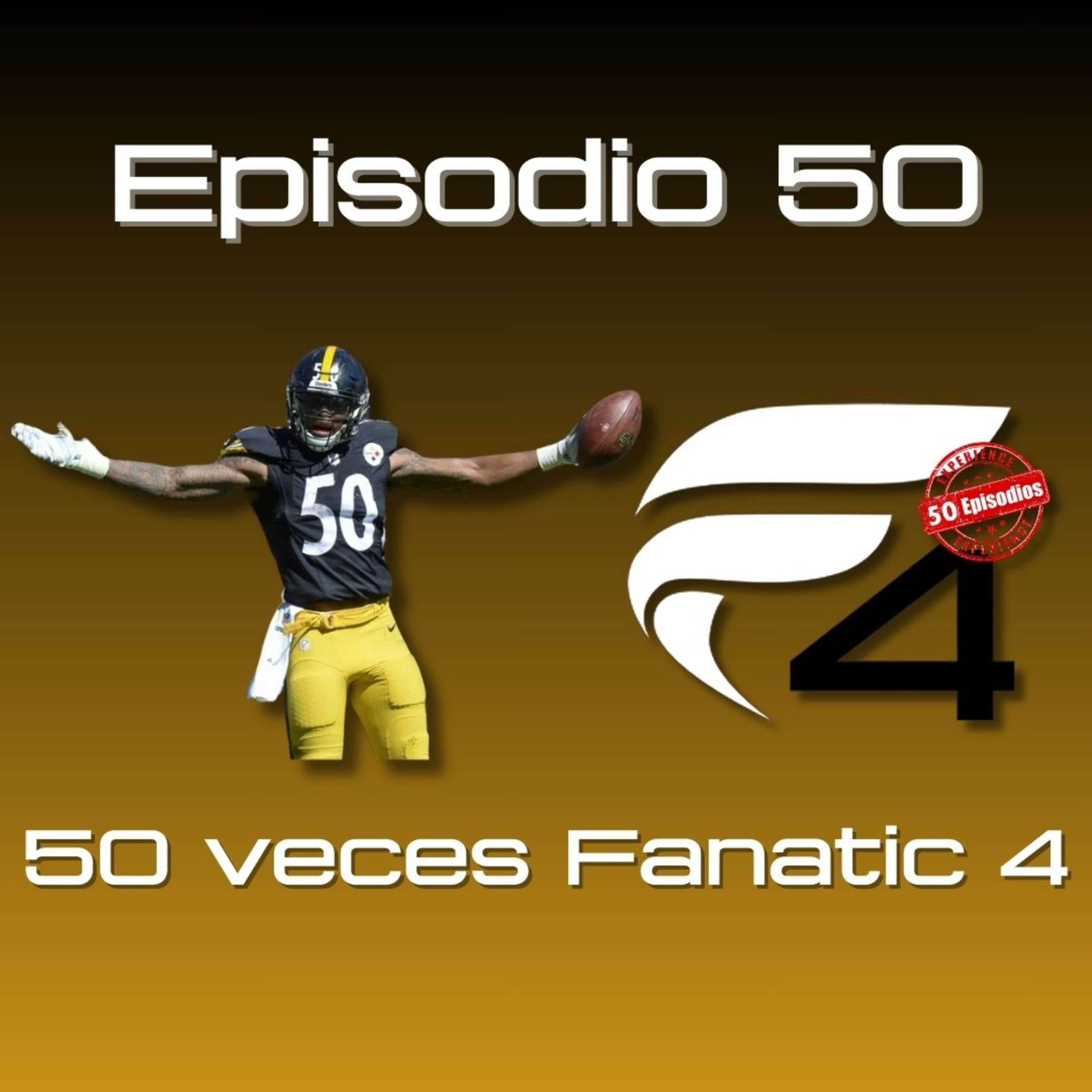 Fanatic 4 — T1:E50 - 50 veces Gracias Fanáticos! episode artwork