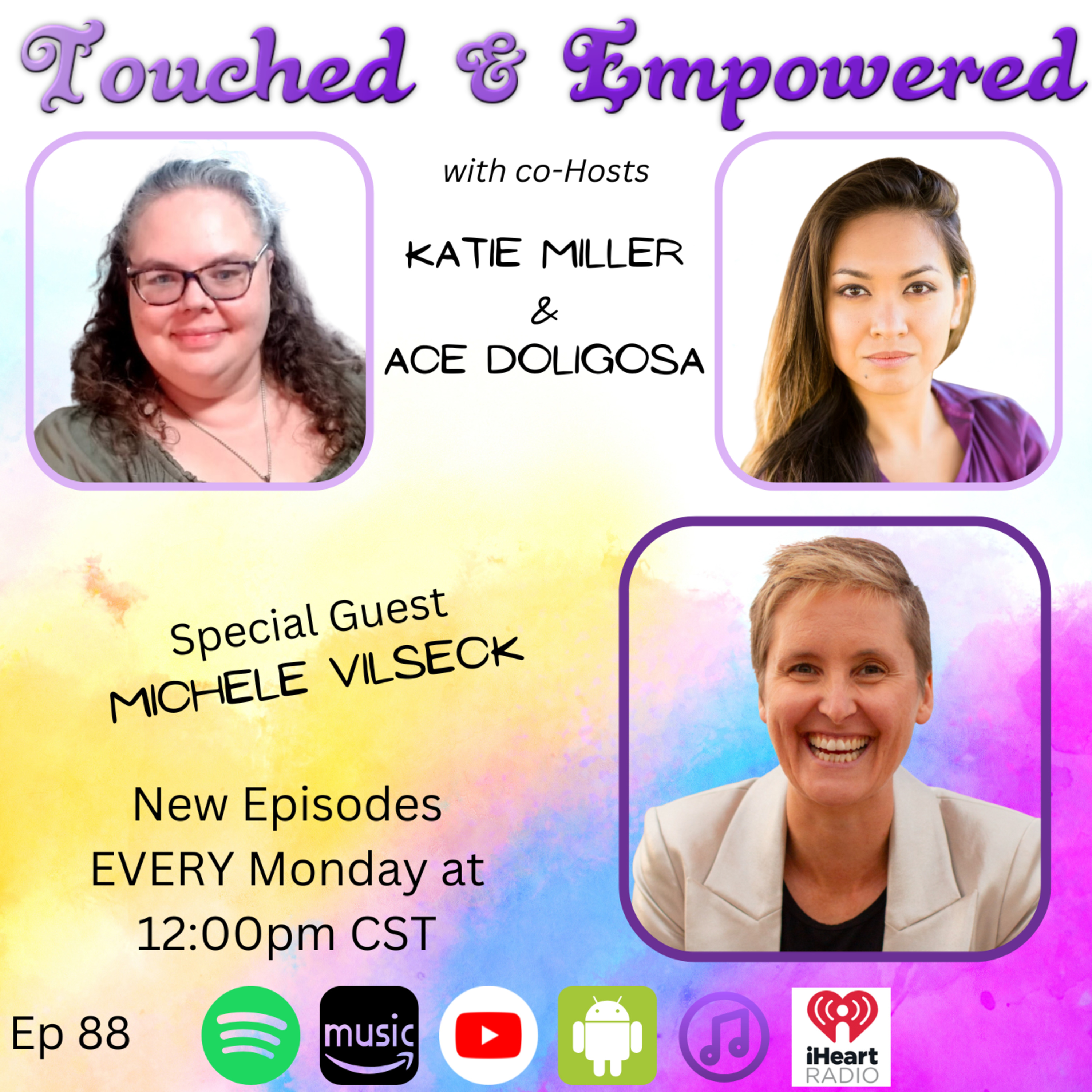 🌟 Touched and Empowered Podcast | Episode: Unlocking Your Superpowers Through Emotional Waves with Michele Vilseck! 🌟 episode artwork