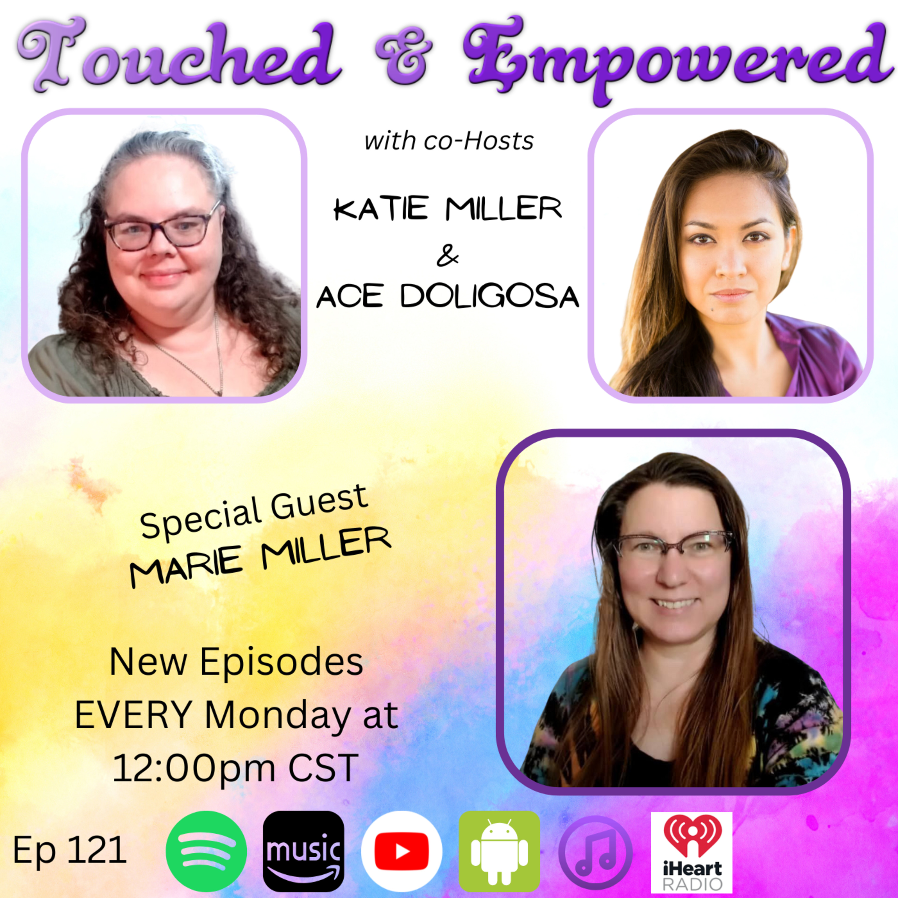 🌟 “Boundaries That Heal: How Saying ‘No’ Sets You Free” Touch and Empowered with Katie & Ace — featuring special guest Marie Miller episode artwork