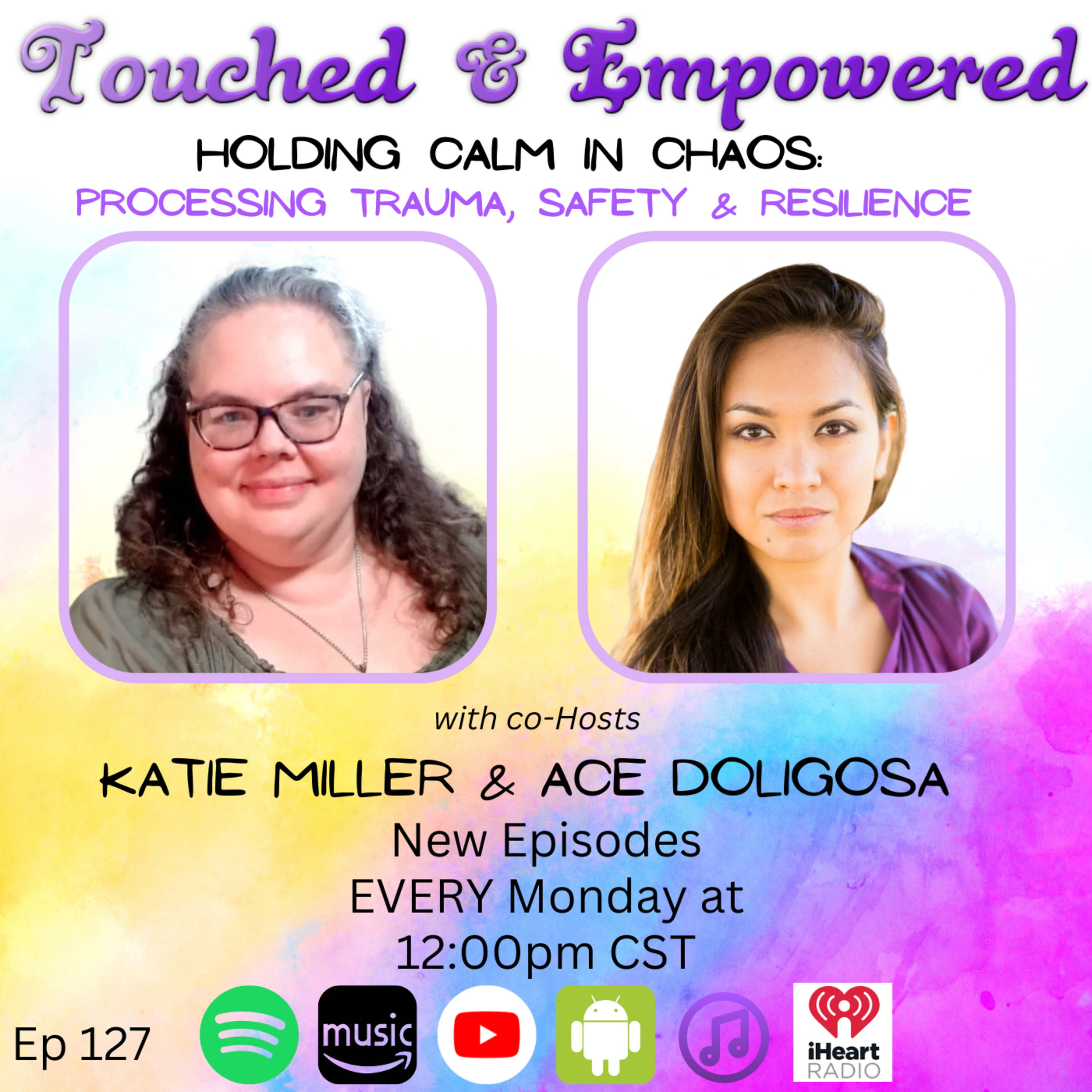 Holding Calm in Chaos: Processing Trauma, Safety & Strength | Touched and Empowered episode artwork