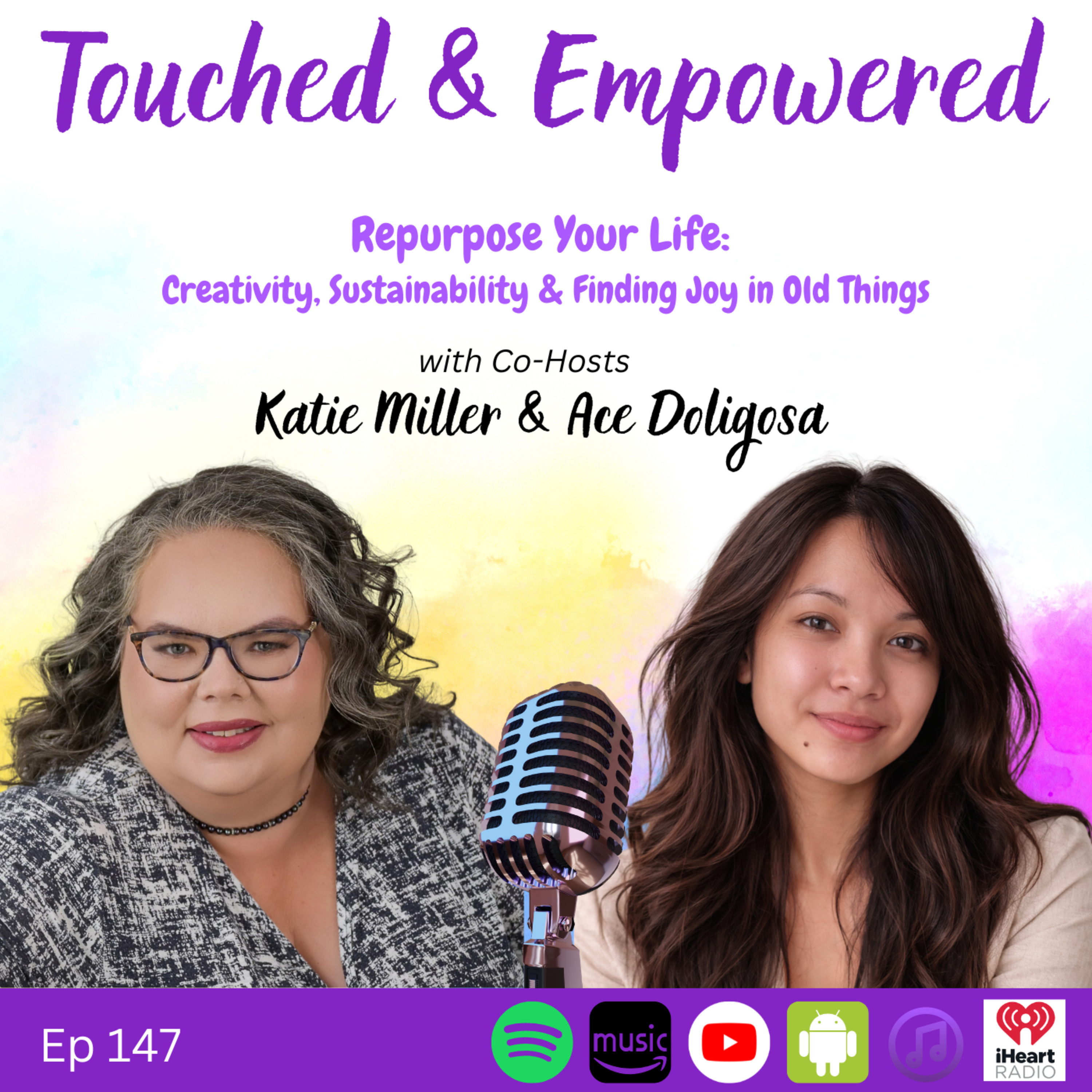Repurpose Your Life: Creativity, Sustainability & Finding Joy in Old Things | Touch and Empowered Ep 147 episode artwork