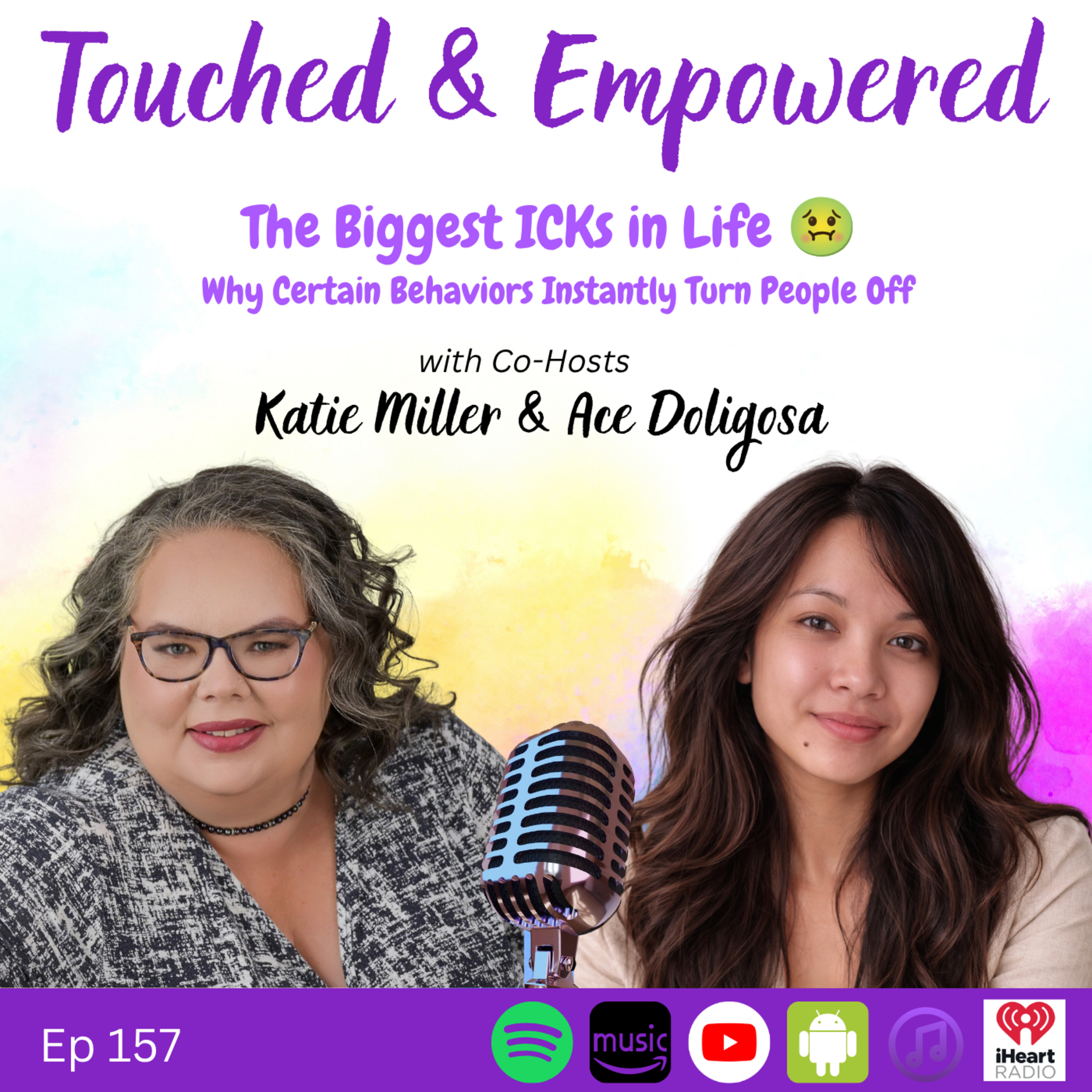The Biggest ICKs in Life 🤢 | Why Certain Behaviors Instantly Turn People Off | Touch and Empowered Podcast episode artwork