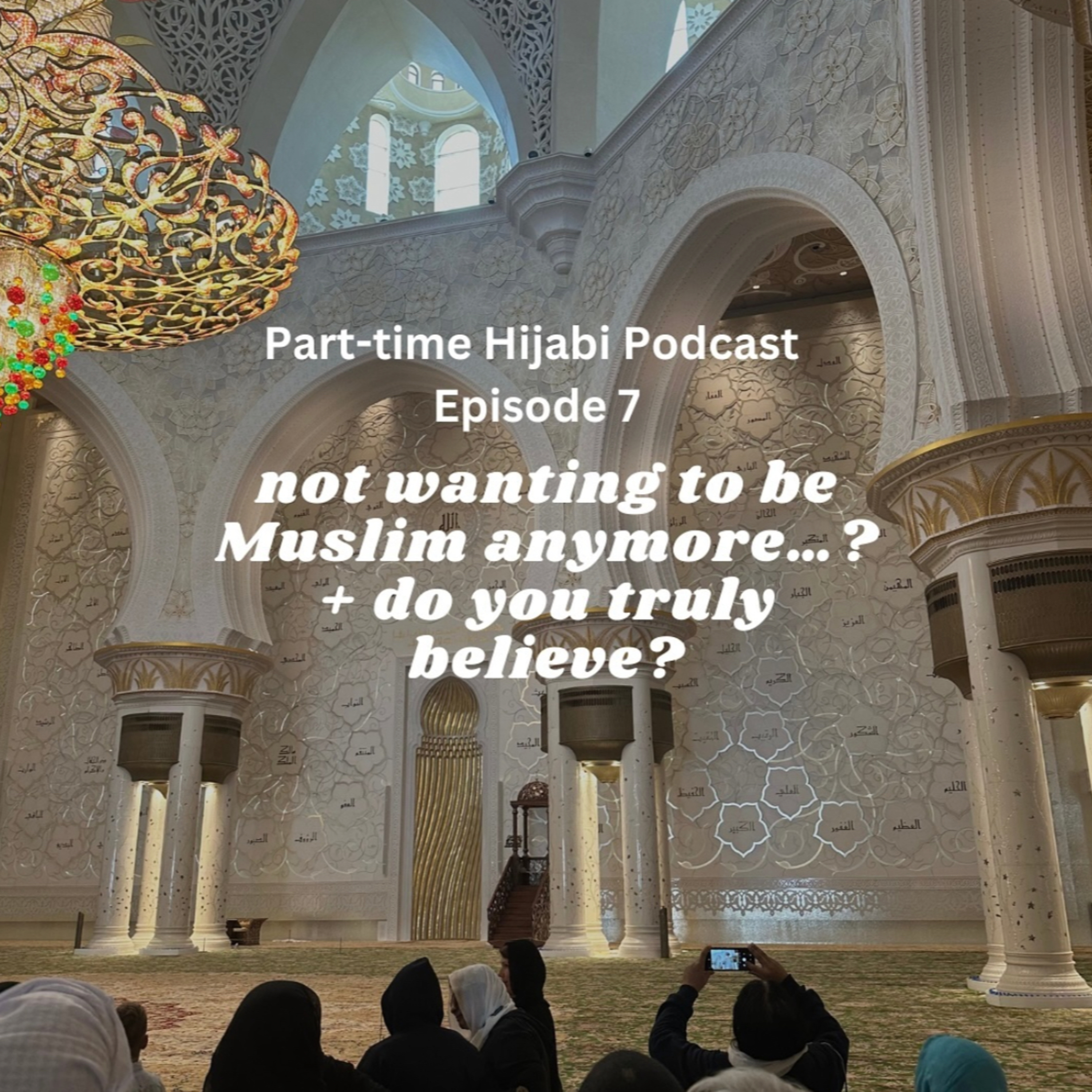 not wanting to be Muslim anymore…? + do you truly believe?  episode artwork