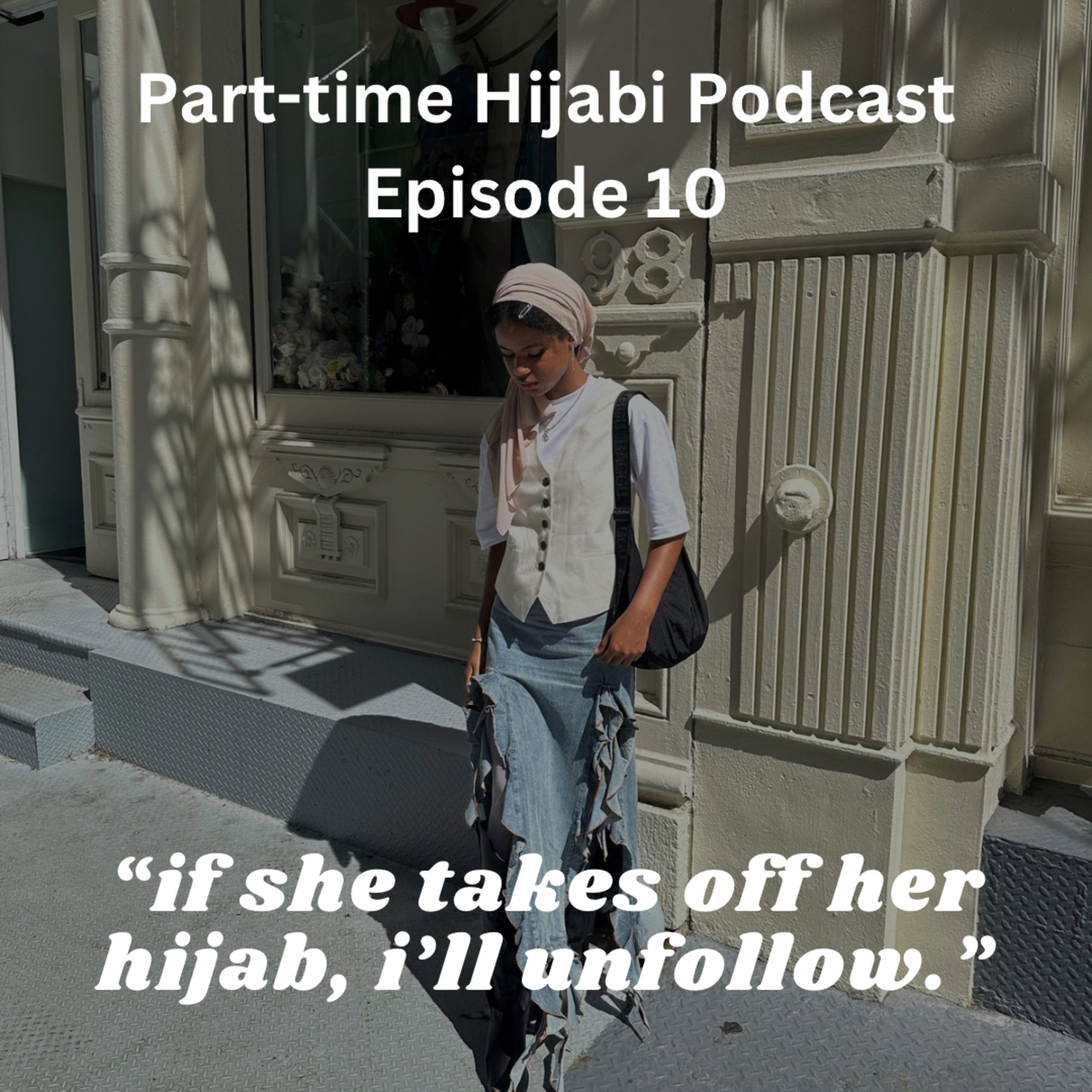 “if she takes off her hijab, i’ll unfollow.” episode artwork