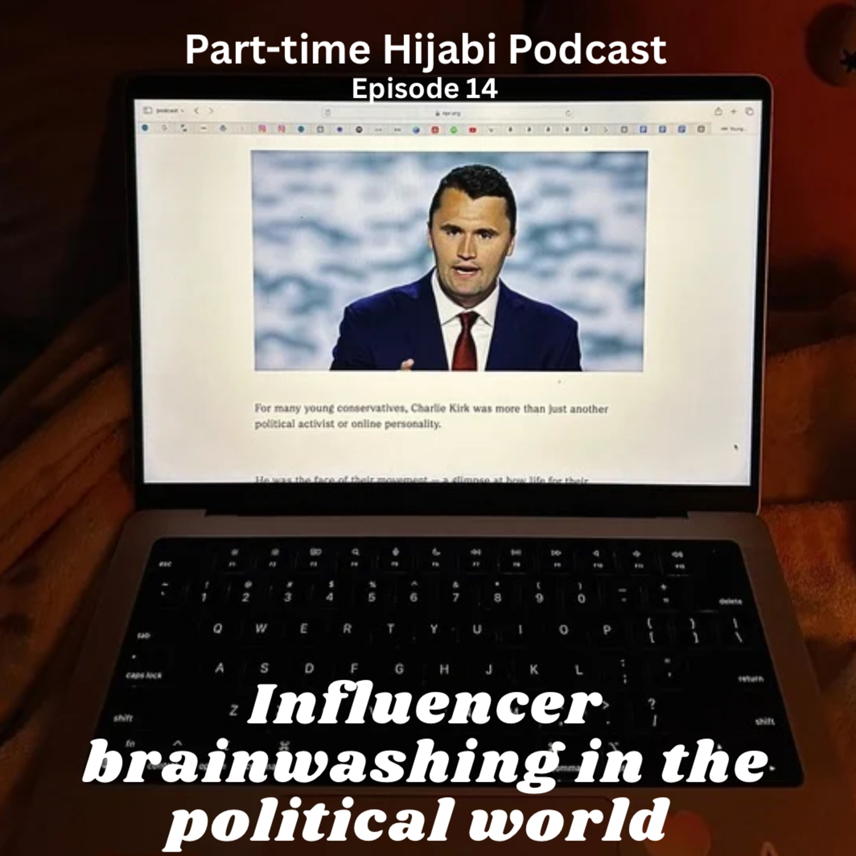 Influencer brainwashing in the political world  episode artwork