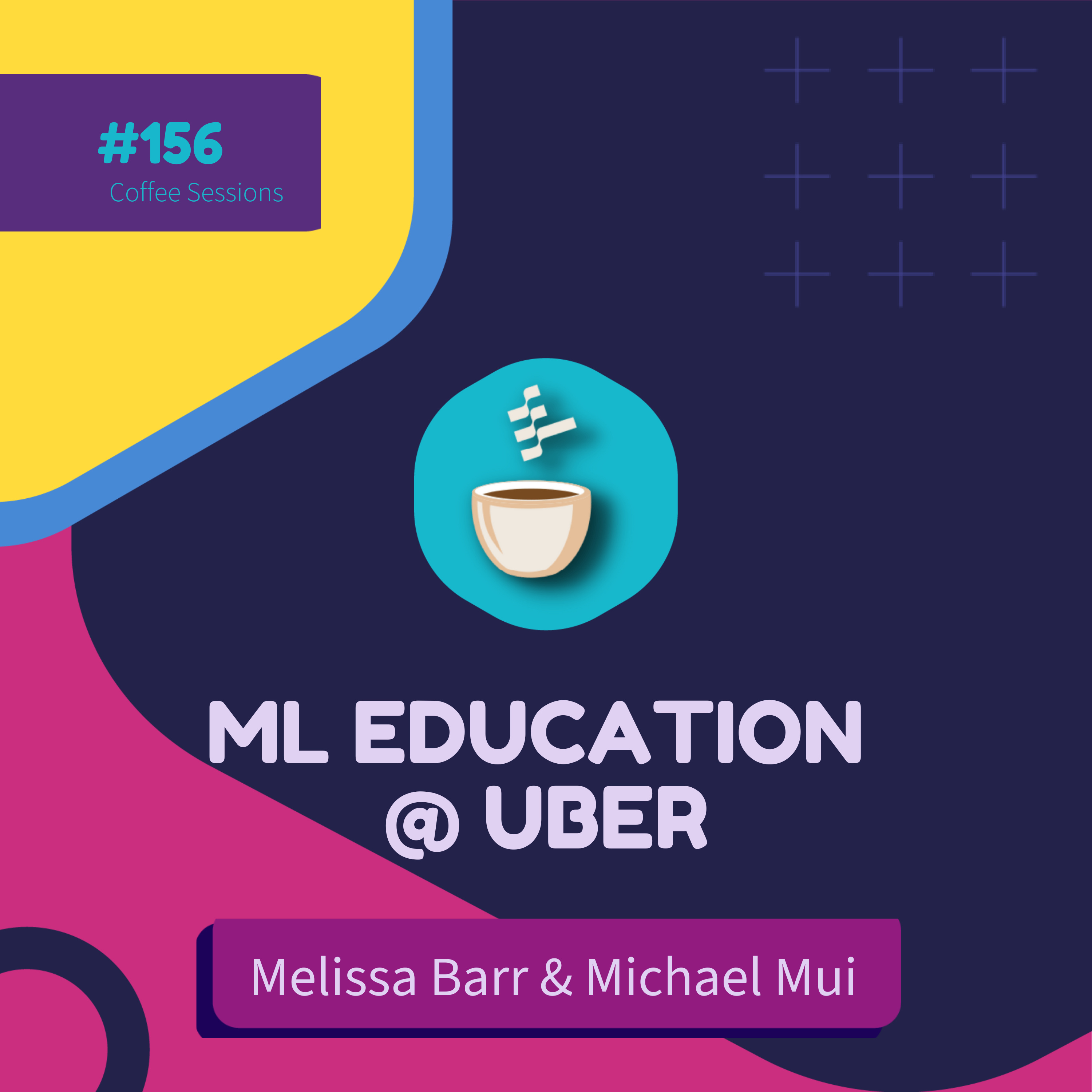 cover of episode Machine Learning Education at Uber // Melissa Barr & Michael Mui // MLOps Podcast #156