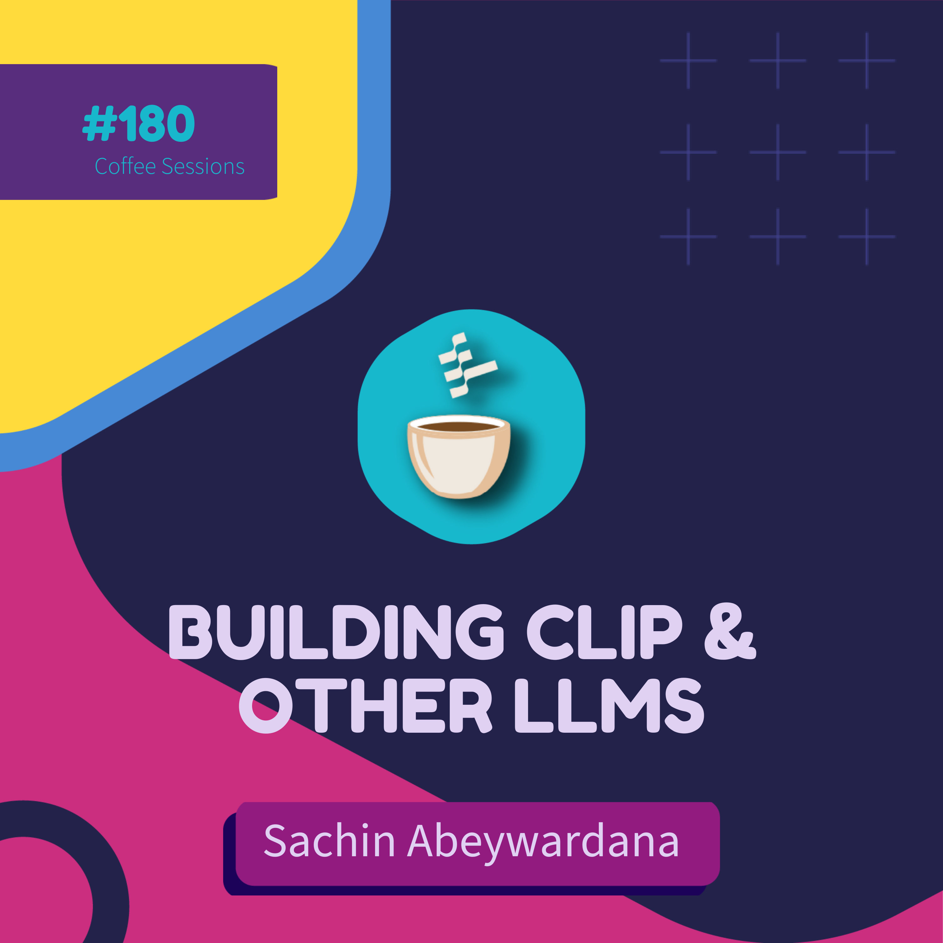 cover of episode Adventures in Building CLIP & Other (Largeish) LMs // Sachin Abeywardana // #180