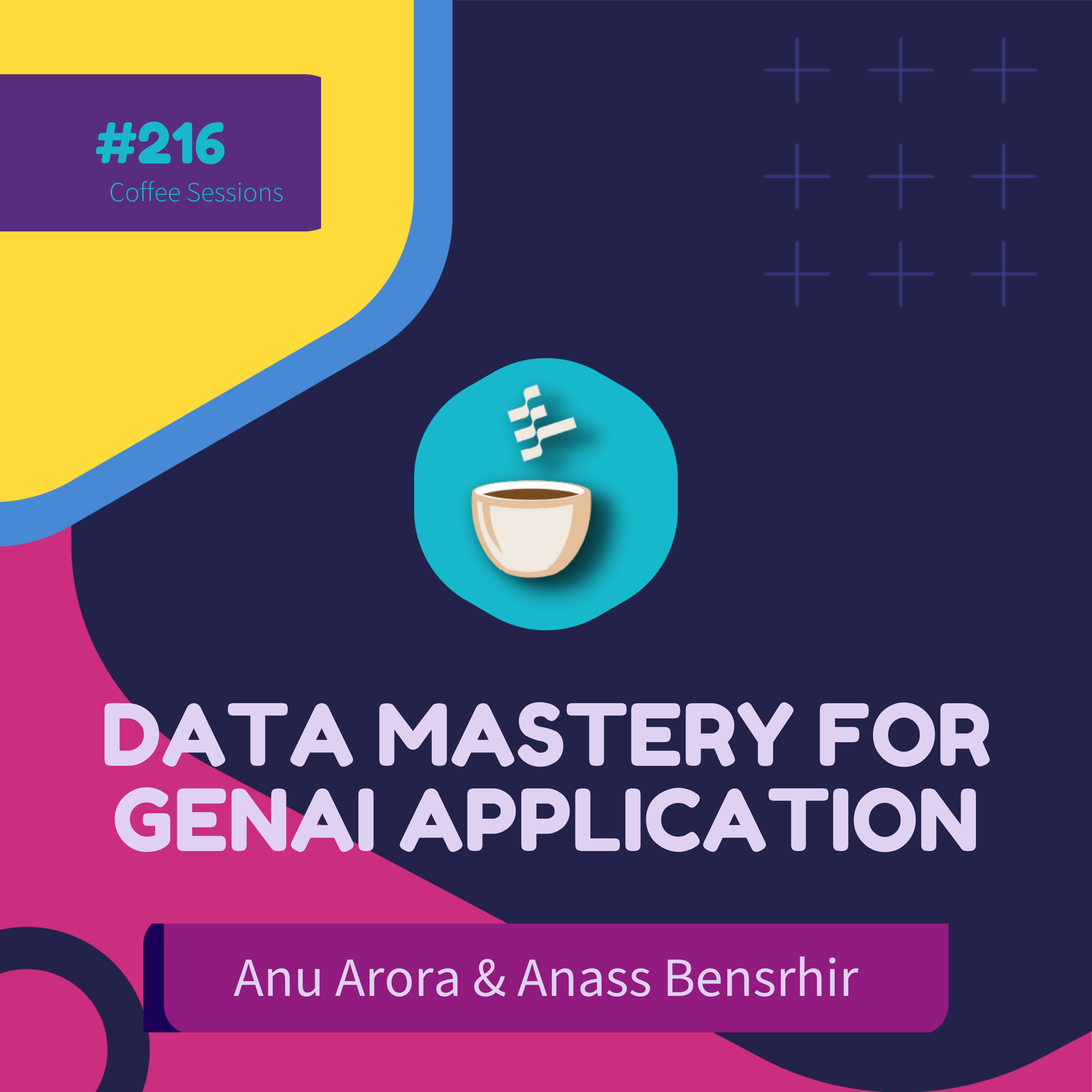 cover of episode Managing Data for Effective GenAI Application // Anu Arora and Anass Bensrhir // #215
