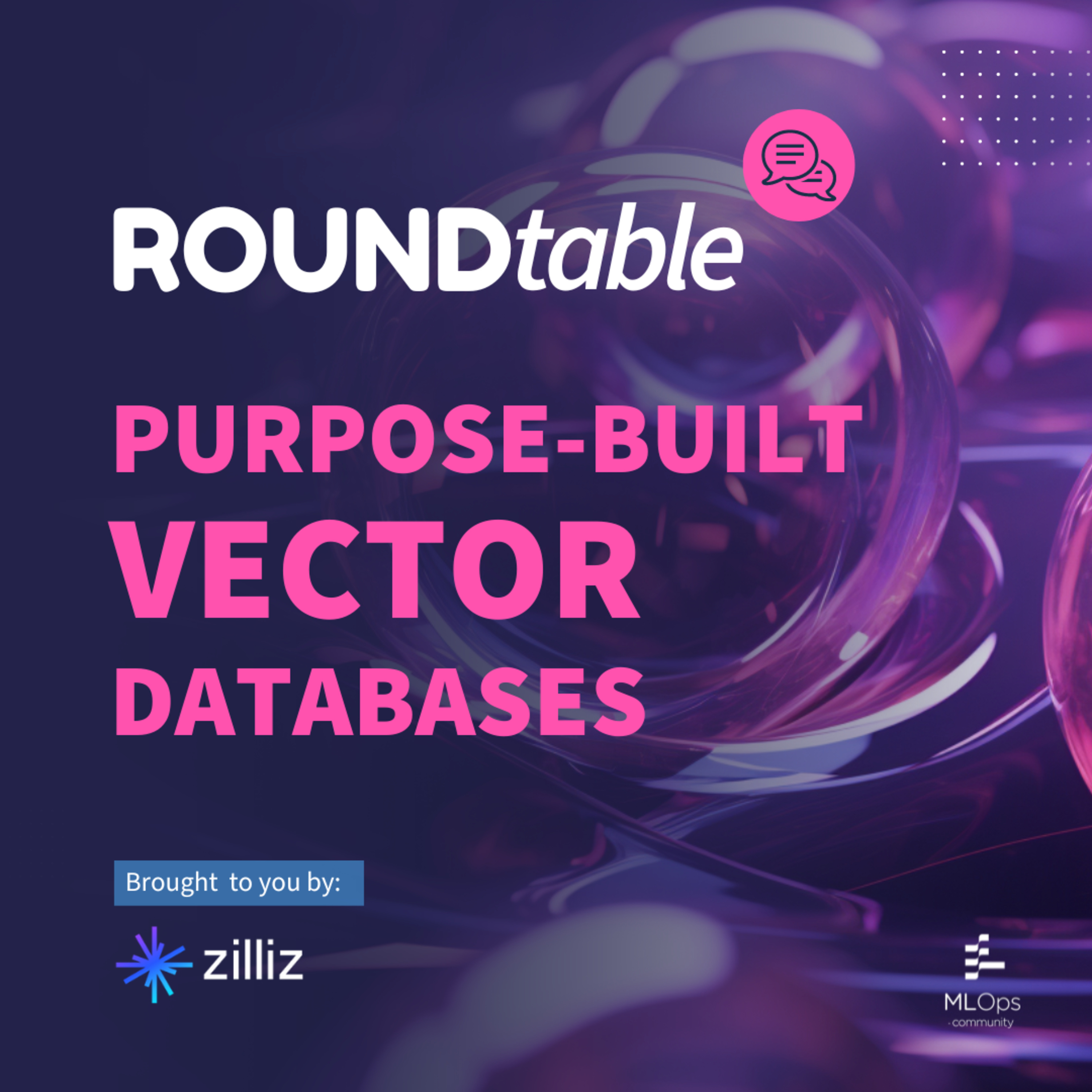 cover of episode [Exclusive] Zilliz Roundtable // Why Purpose-built Vector Databases Matter for Your Use Case