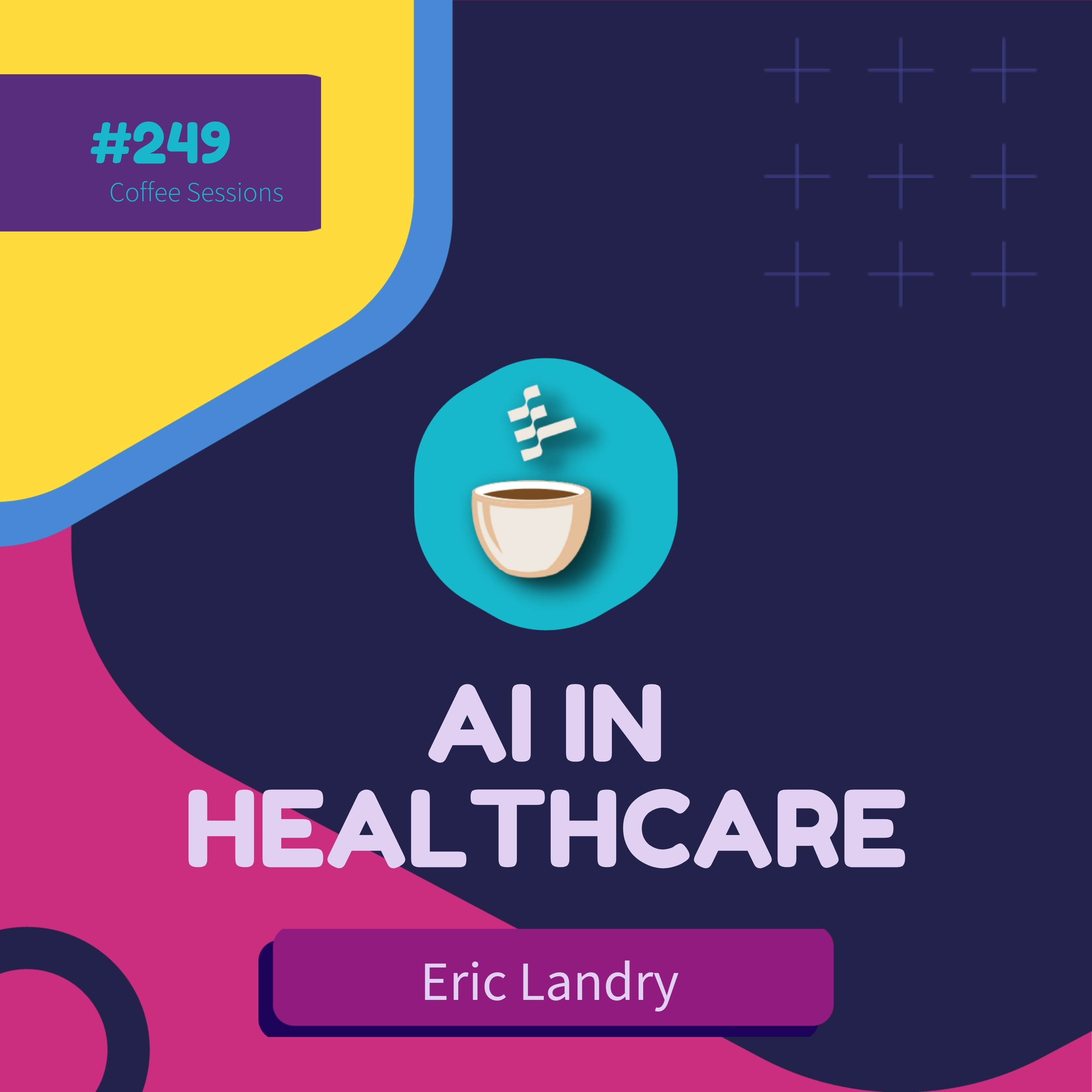 cover of episode AI in Healthcare // Eric Landry // #249