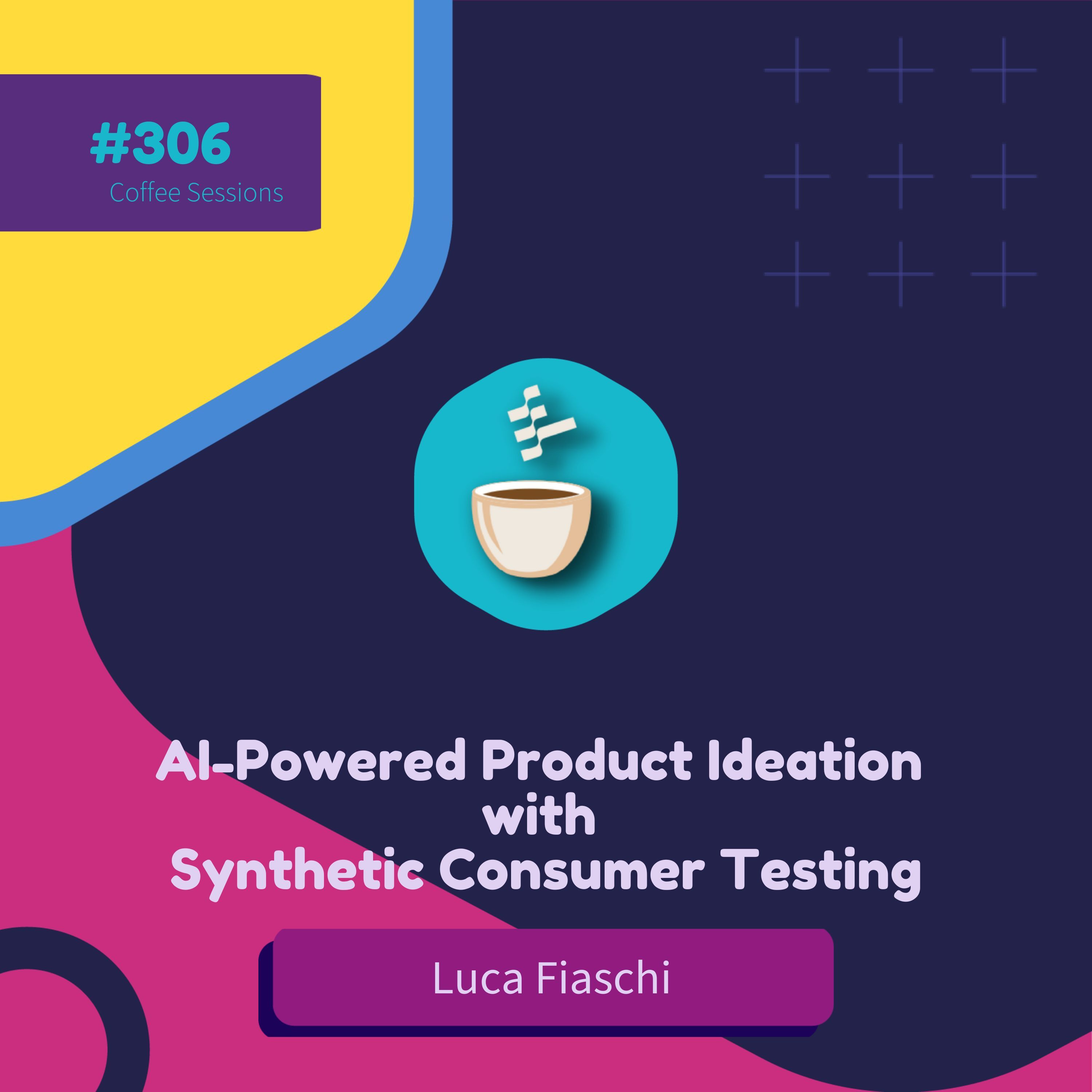 cover of episode Agents of Innovation: AI-Powered Product Ideation with Synthetic Consumer Testing // Luca Fiaschi // #306
