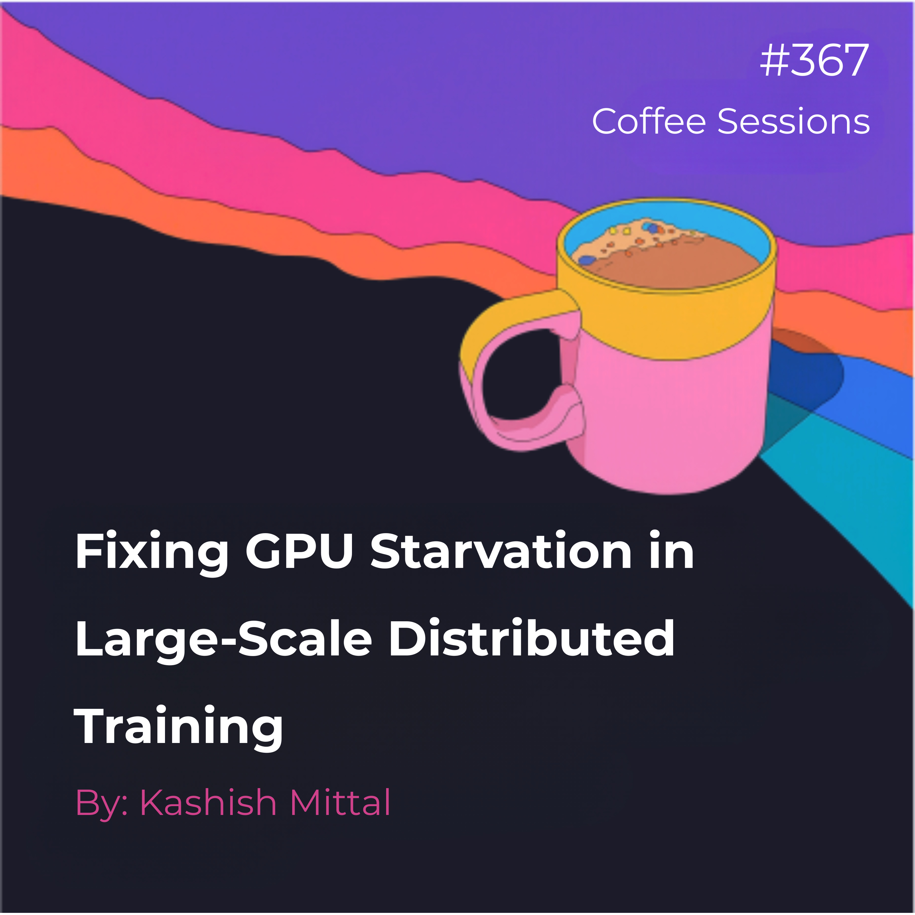 Fixing GPU Starvation in Large-Scale Distributed Training thumbnail