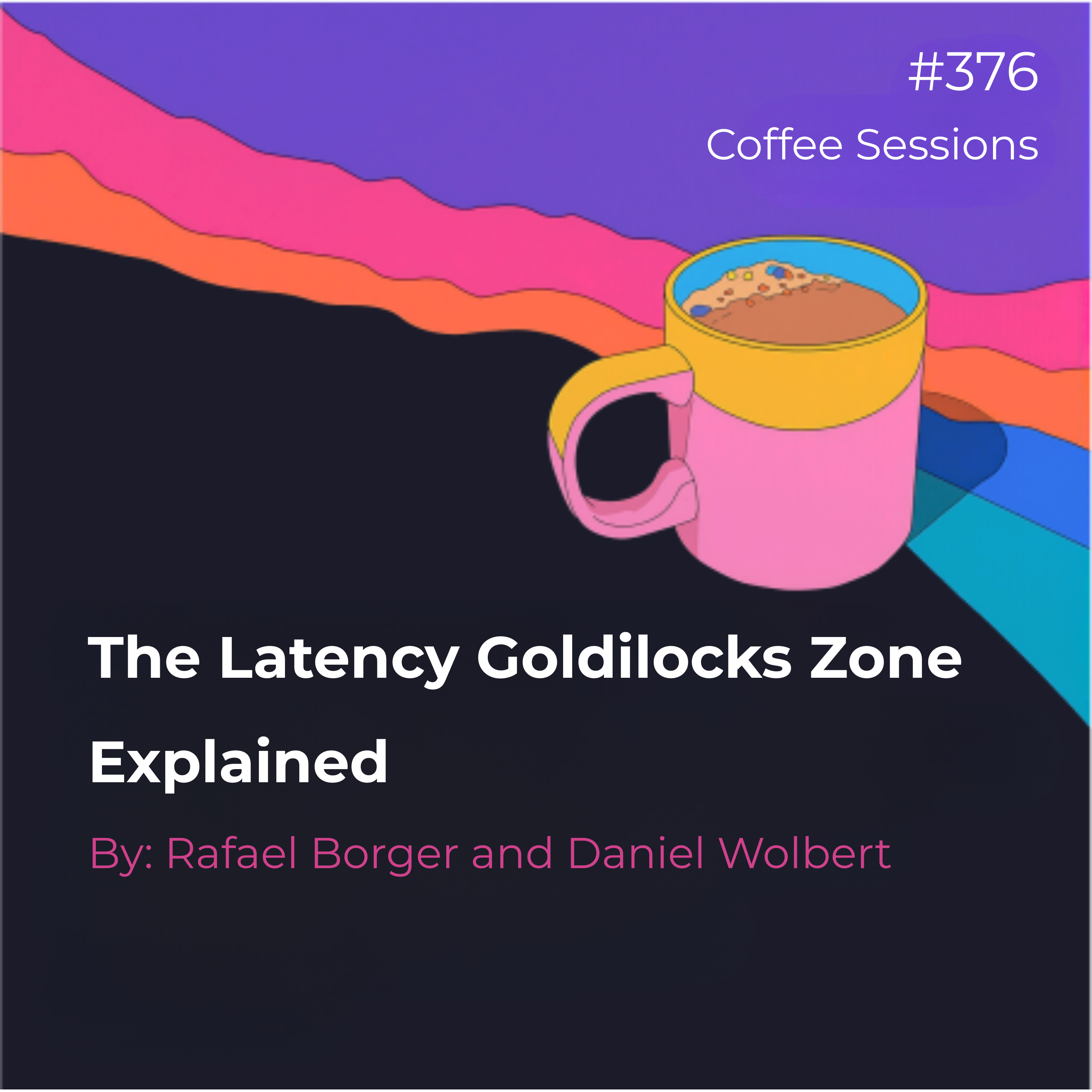 The Latency Goldilocks Zone Explained thumbnail