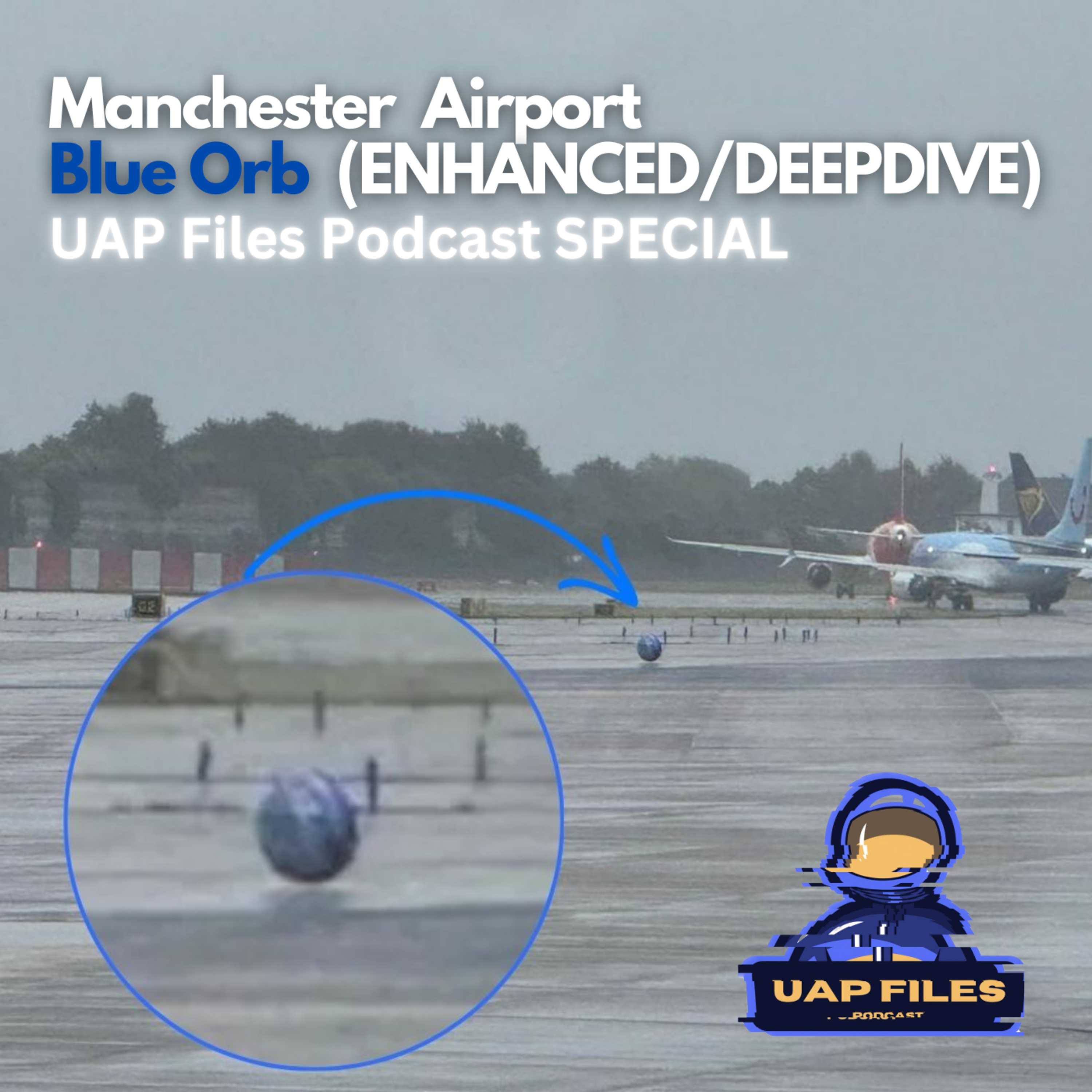 Manchester Airport UFO: Airline Pilot Captures Mysterious "Blue Sphere"