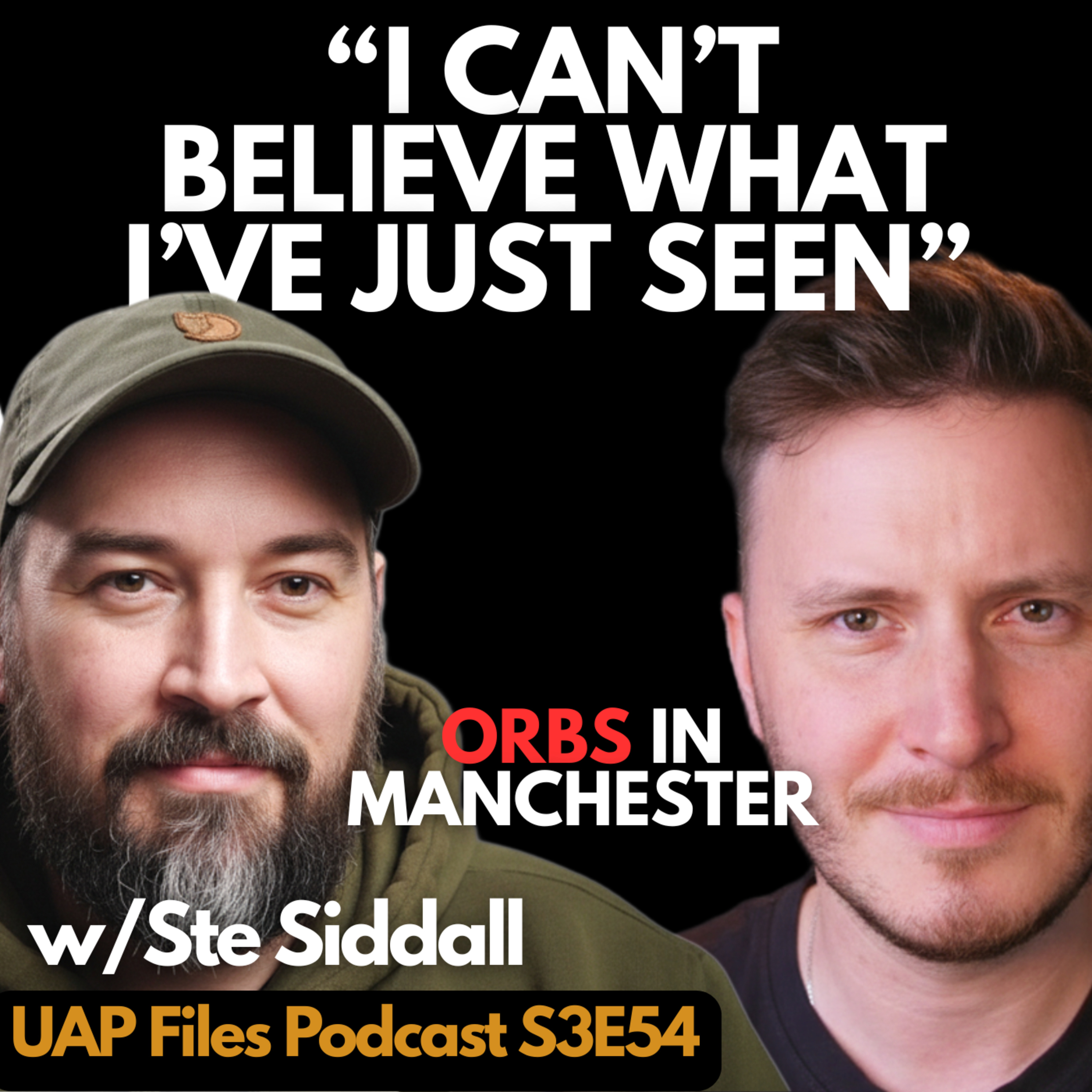 Manchester Man Captures Bizarre Orb Formation | UAP Files Podcast S3E54 | Ste Siddall