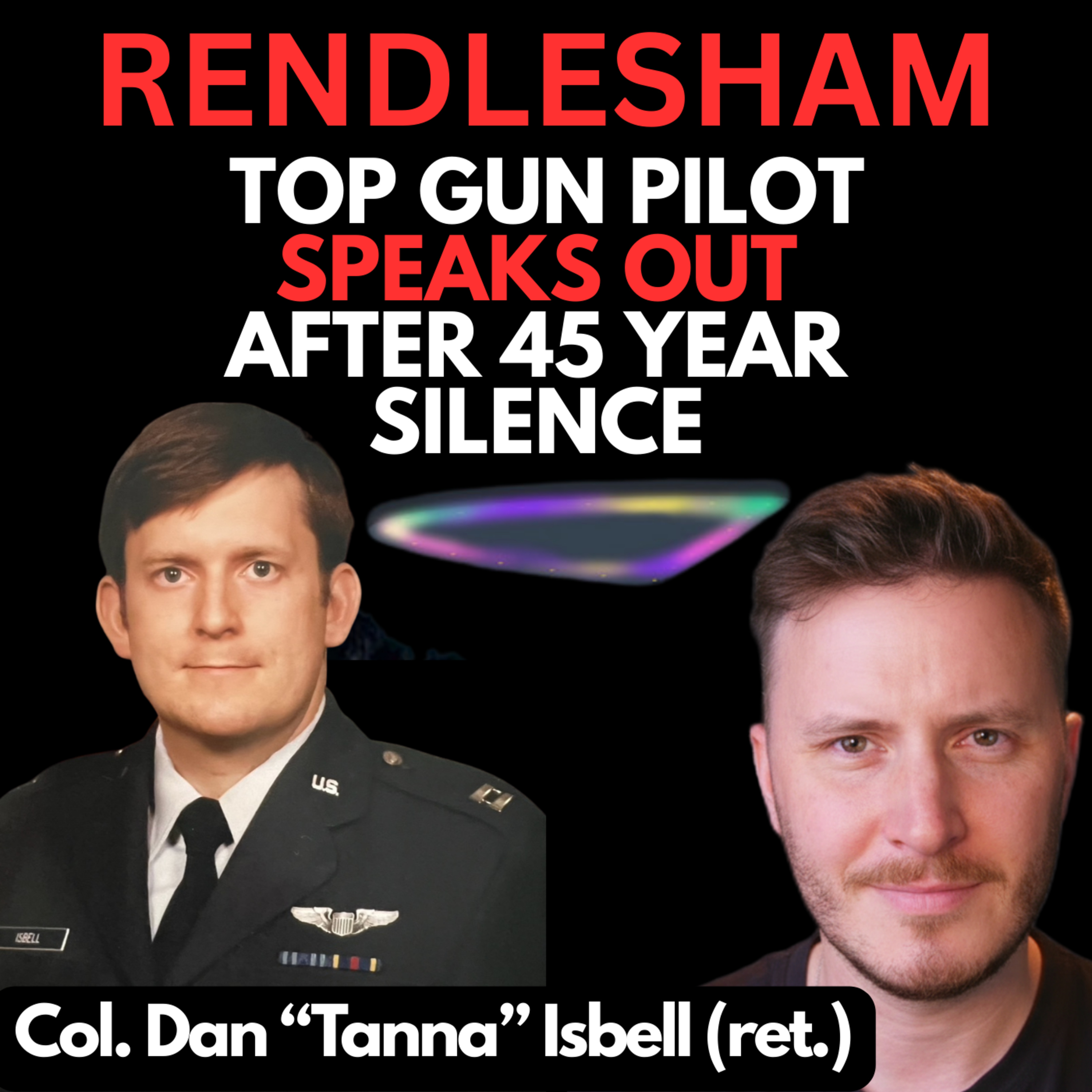 British UFO: Top Gun Pilot Speaks Out After 45YRS | Dan ‘Tanna’ Isbell | UAP Files Podcast S3E55