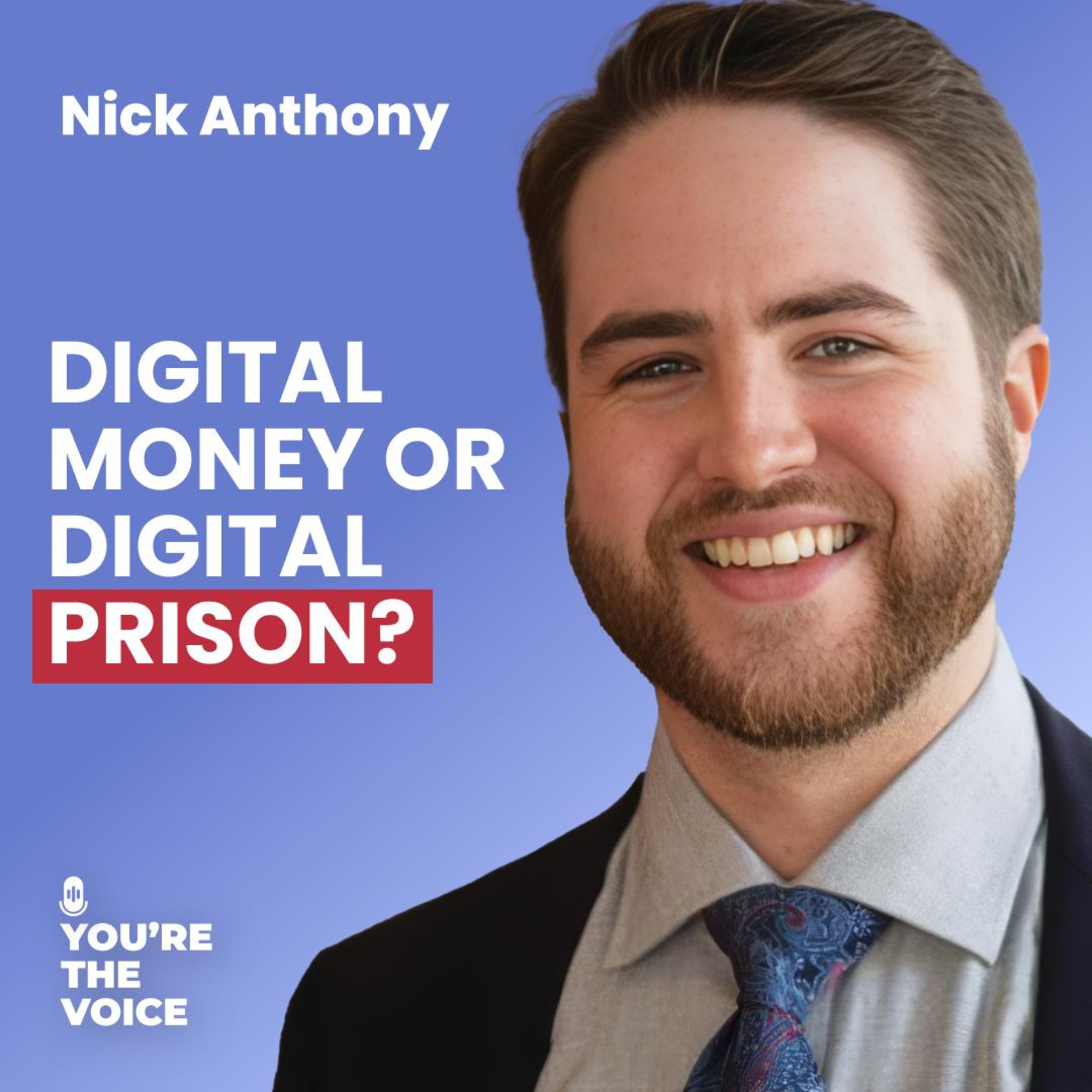 Digital Currency or Digital Control? - Nick Anthony | Ep. 103