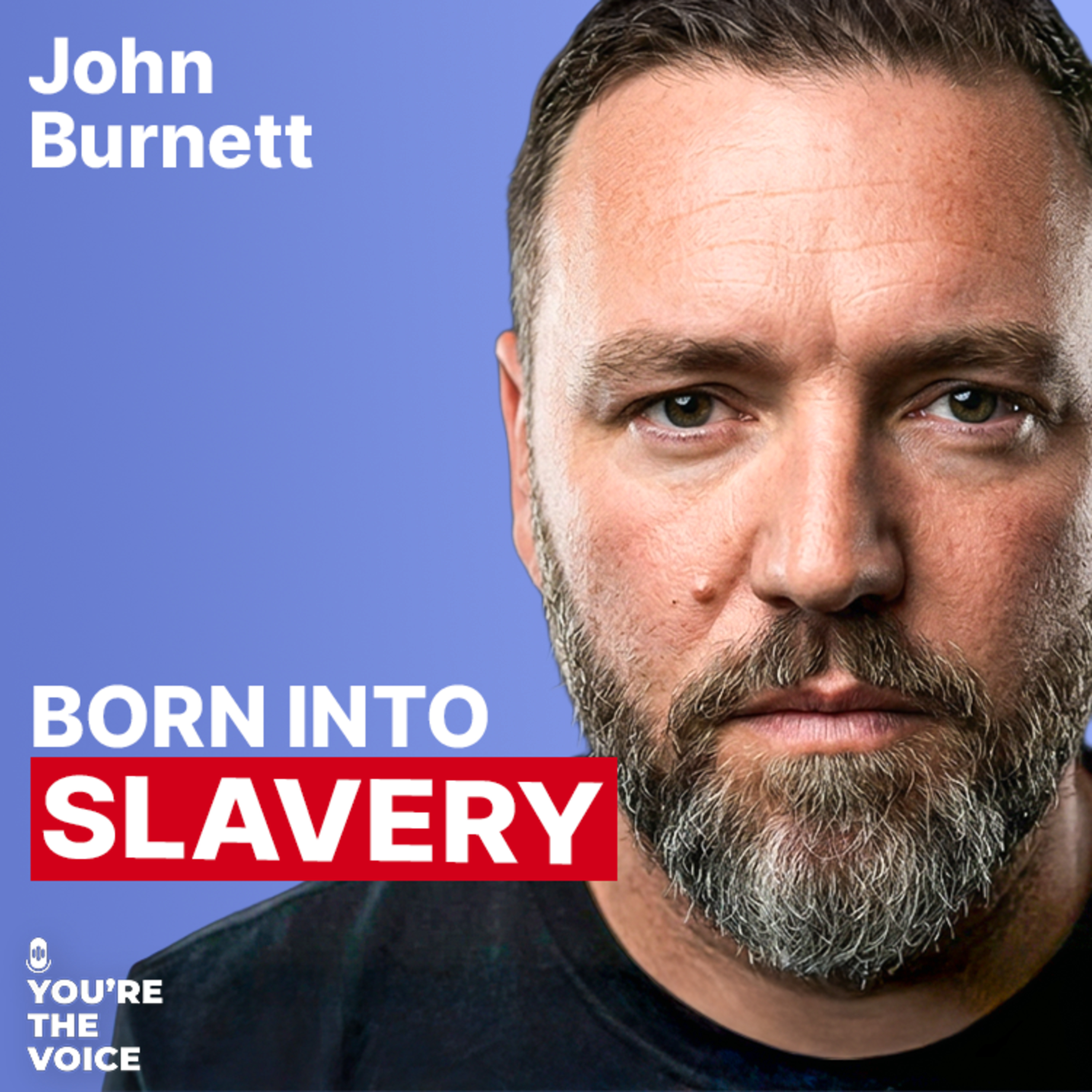 From Debt Slave to Sovereign: The Complete Roadmap - John Burnett | Ep. 130