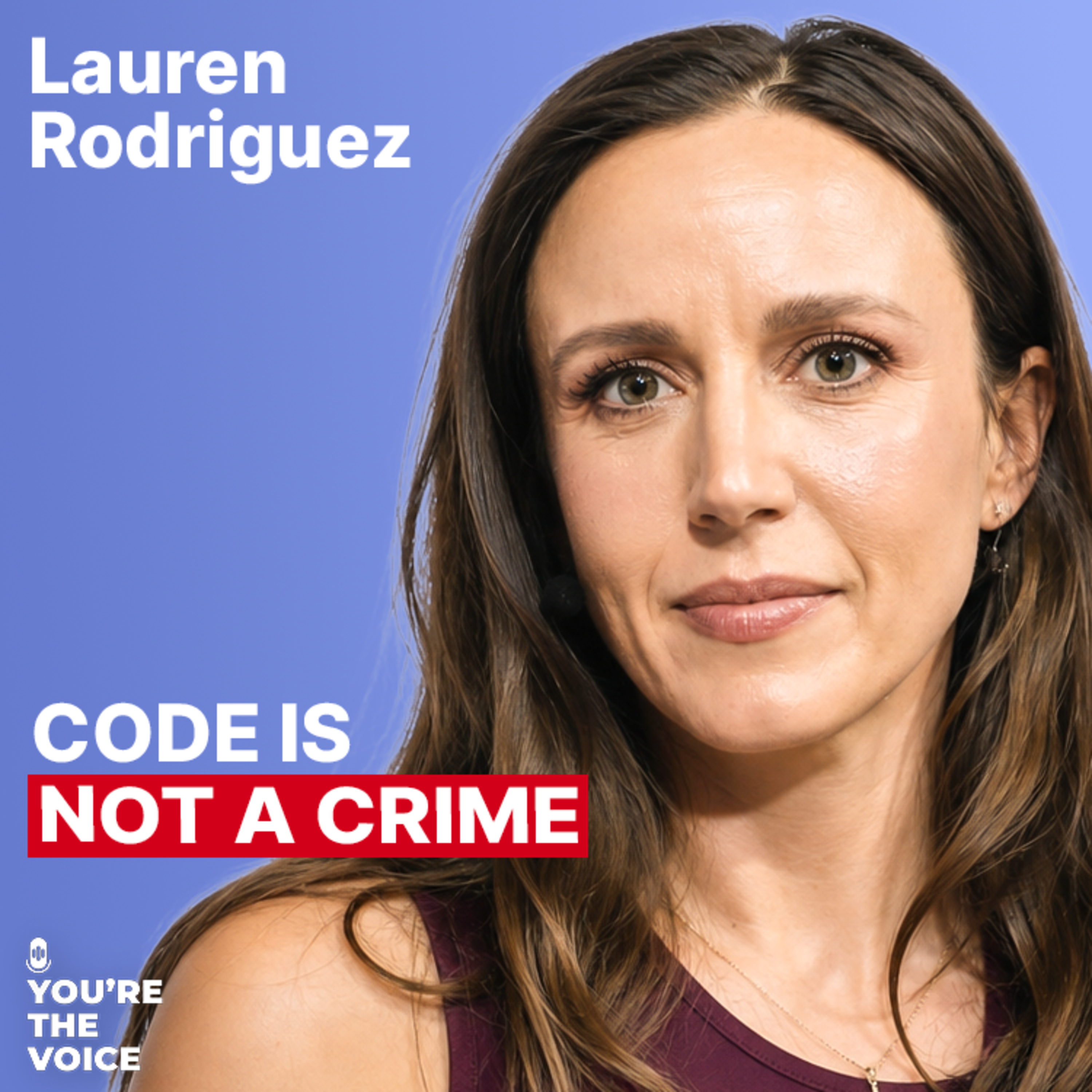 She's Fighting to Free Her Husband - Lauren Rodriguez | Ep. 136