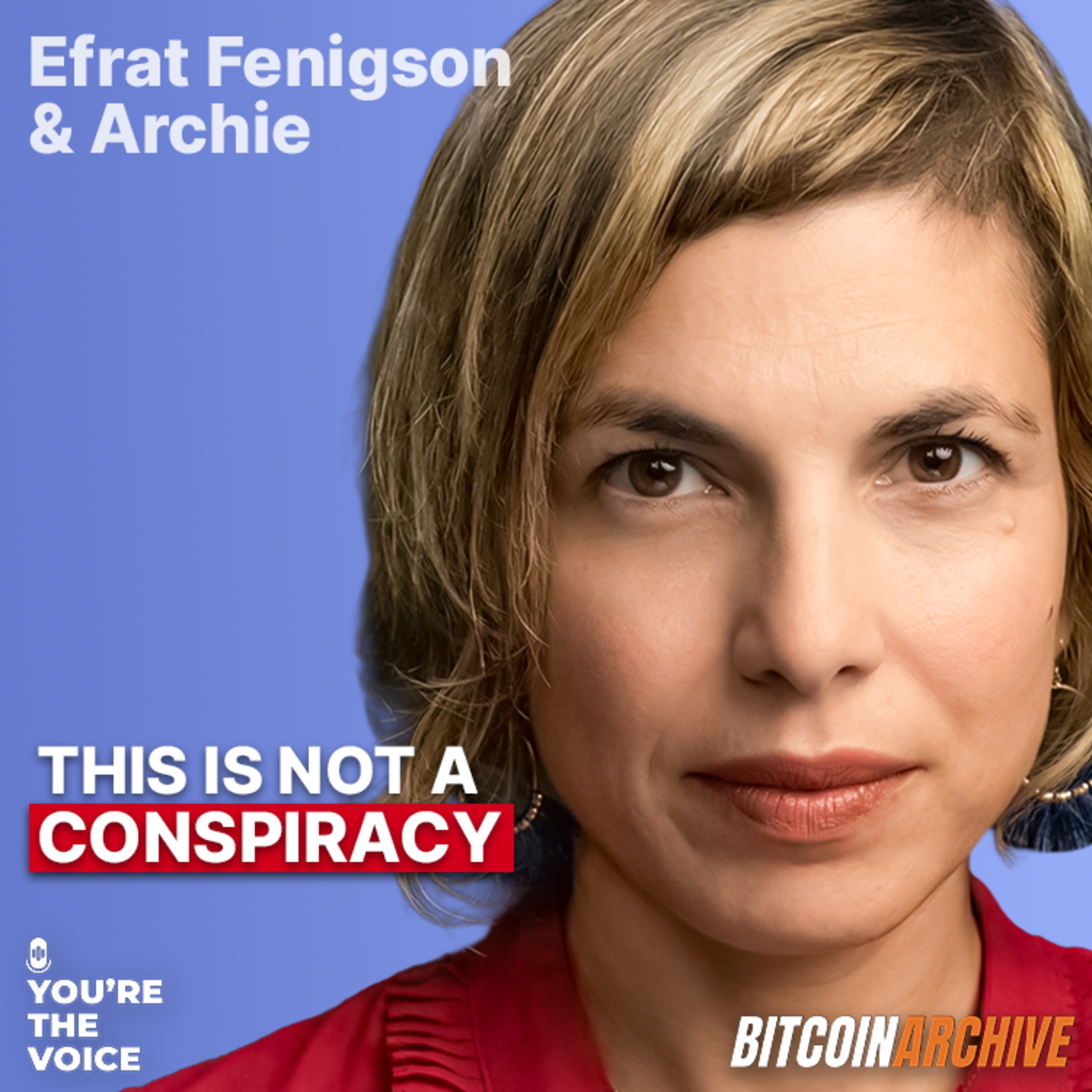 Exposing WEF Agenda: Digital IDs, CBDCs, EU Chat Control - Efrat on BTC Archive | Ep. 148 episode artwork
