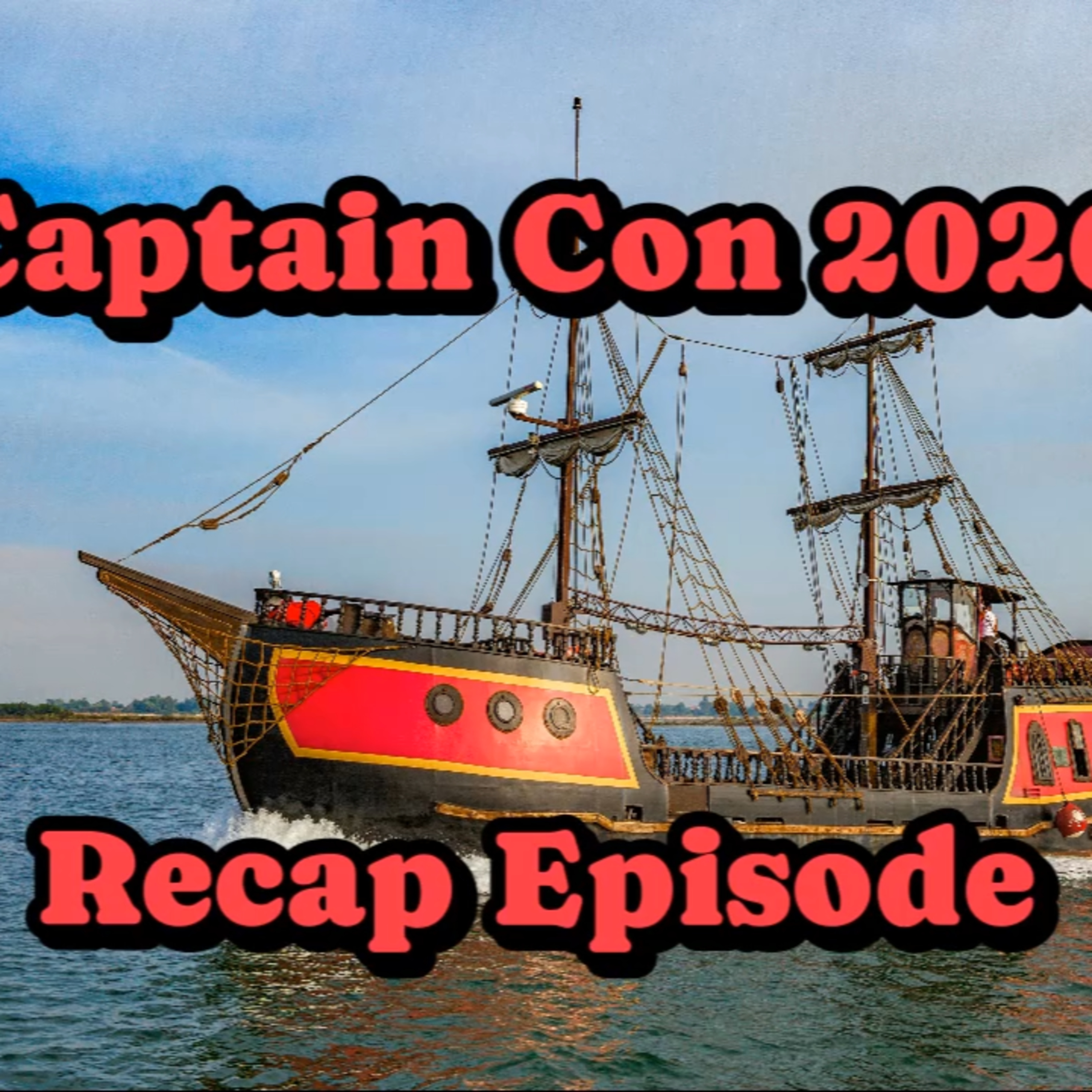 2026 Captain Con Recap Episode episode artwork