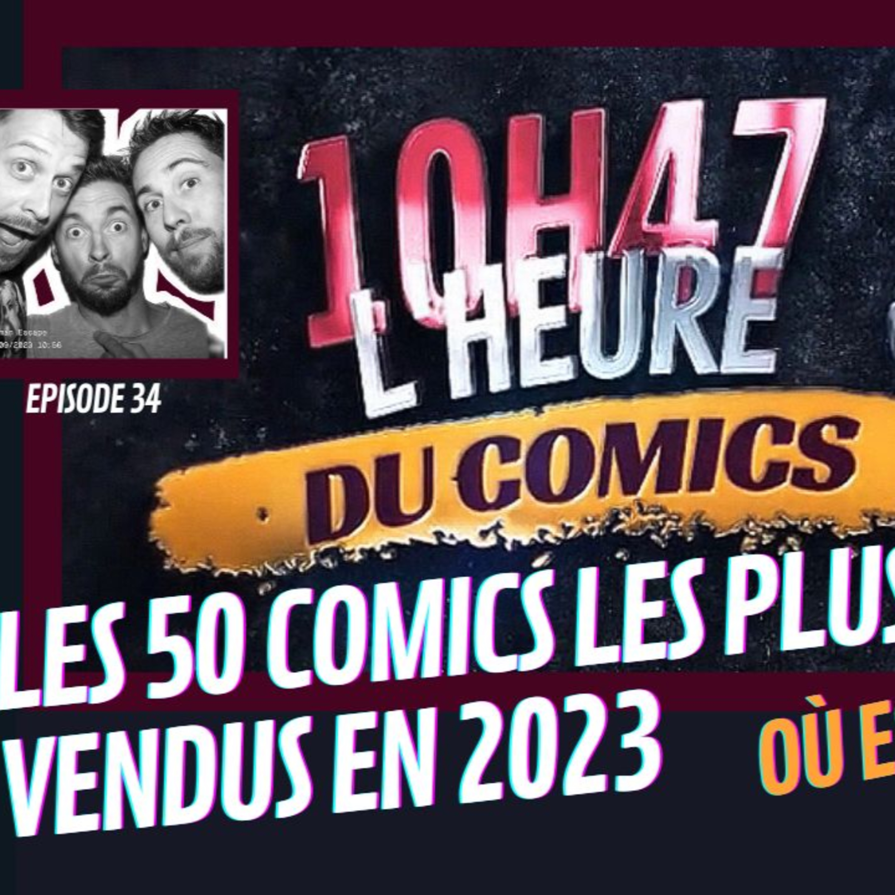 10H47 L\'heure du comics