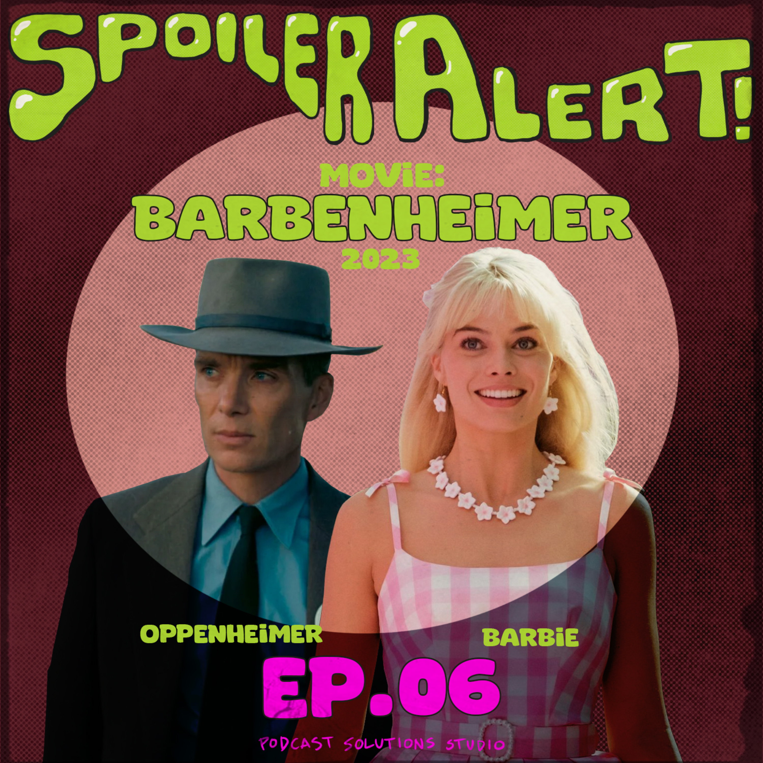 06 Barbenheimer | Oppenheimer / Barbie episode artwork