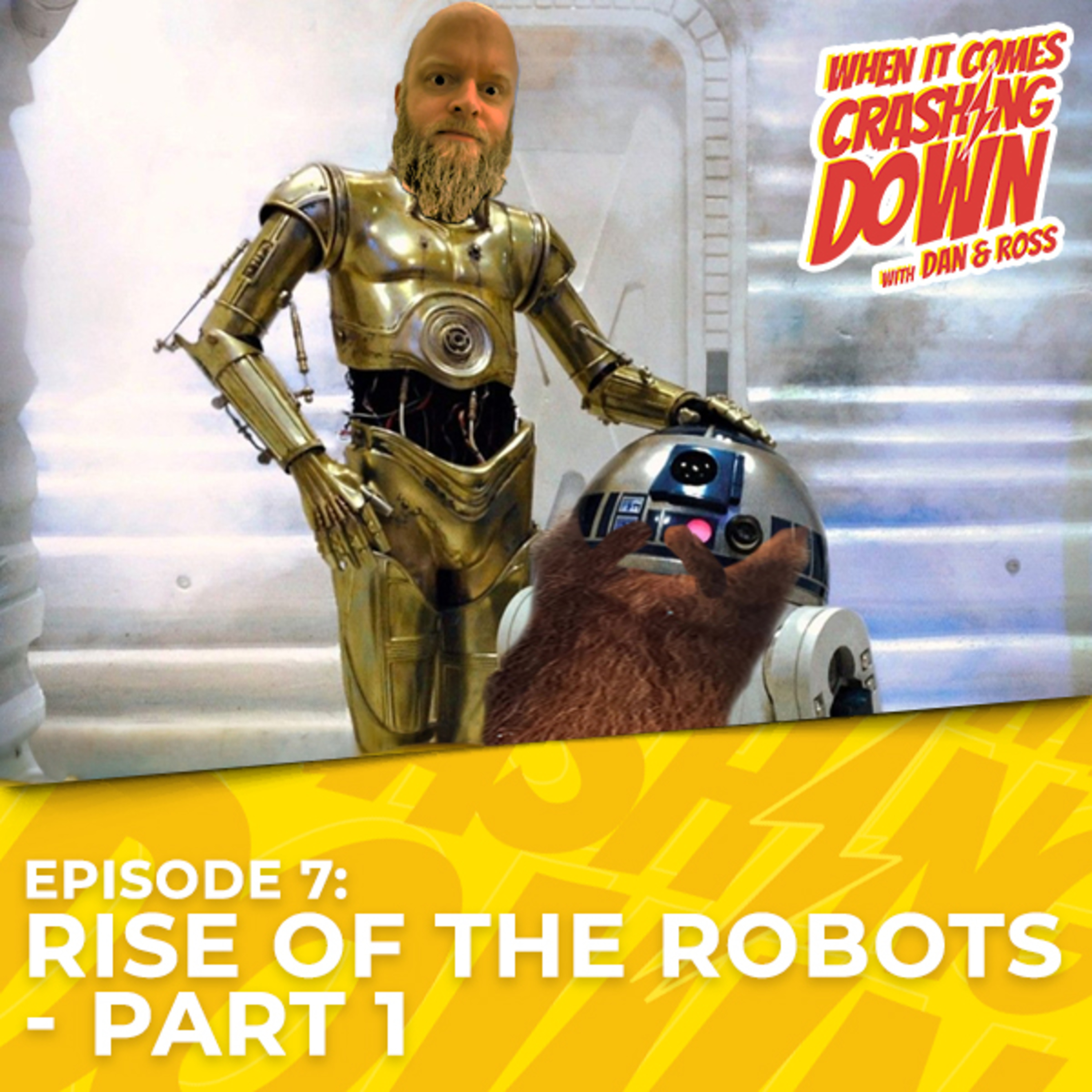 When It Comes Crashing Down - with Dan & Ross