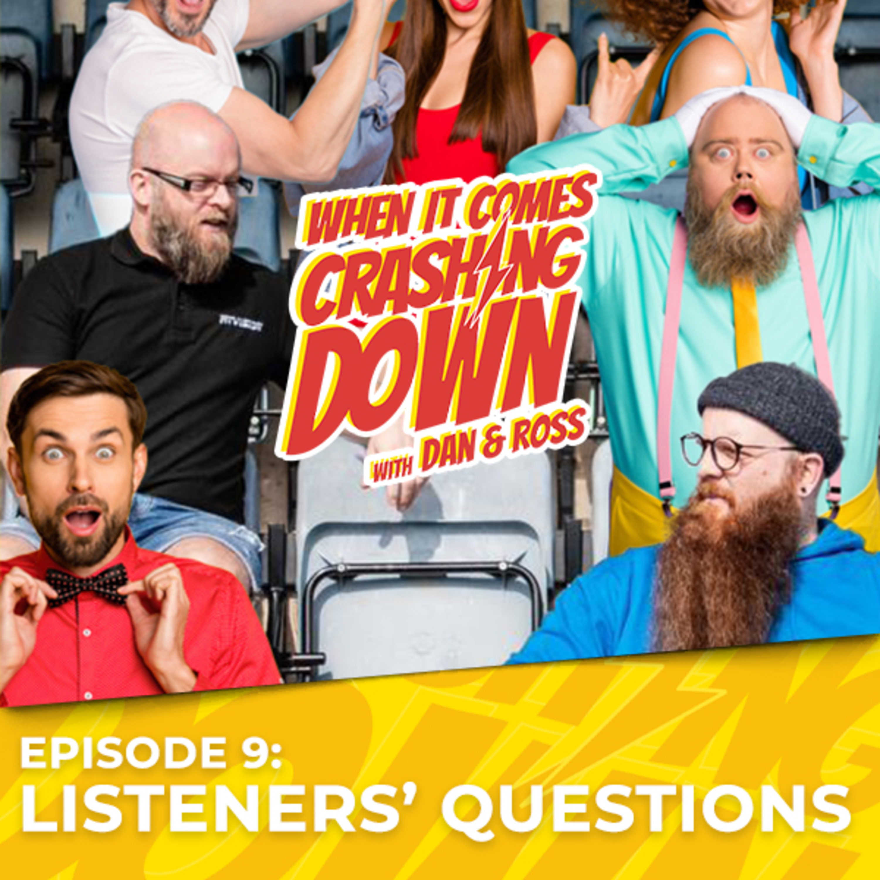 When It Comes Crashing Down - with Dan & Ross