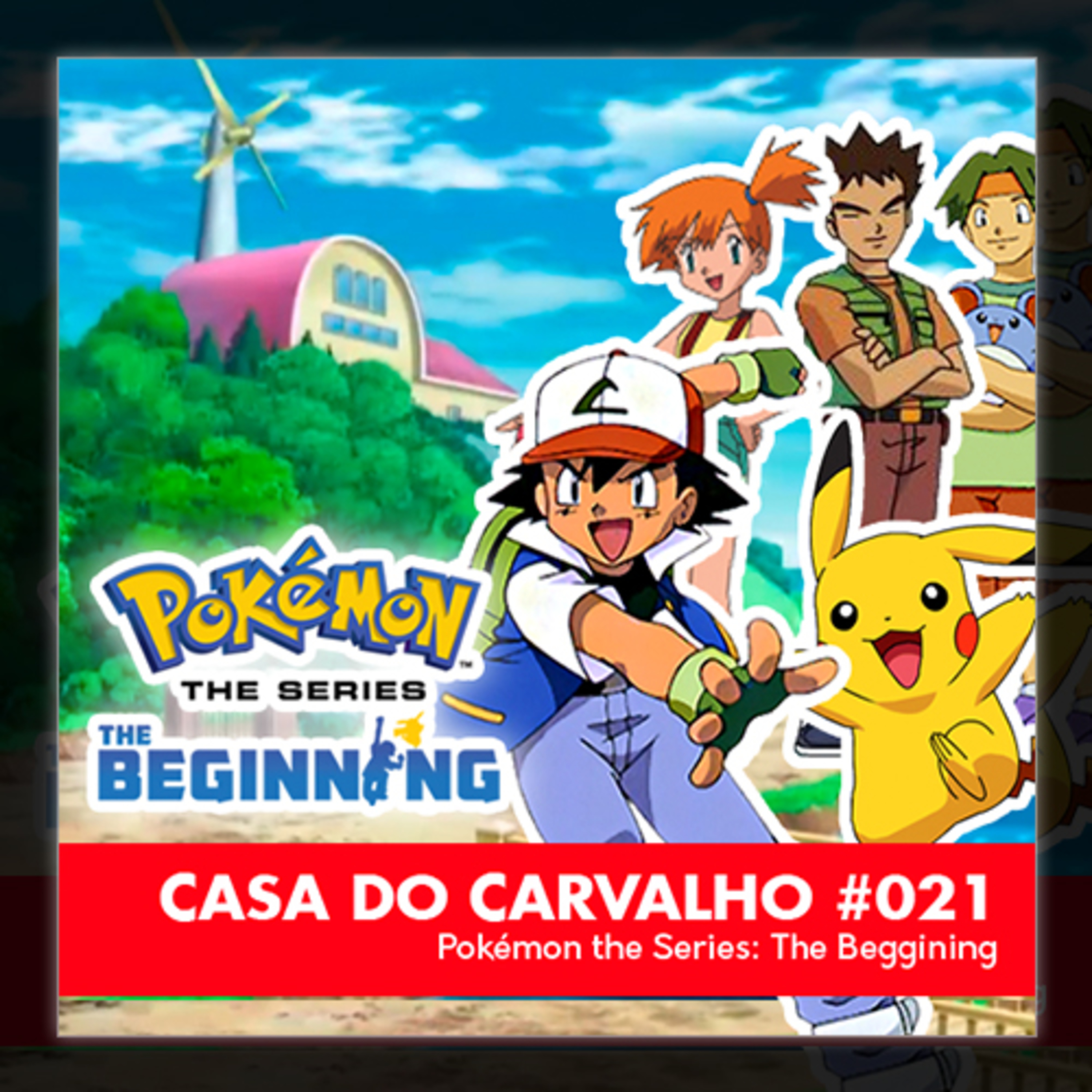 Casa do Carvalho - Podcast Pokémon