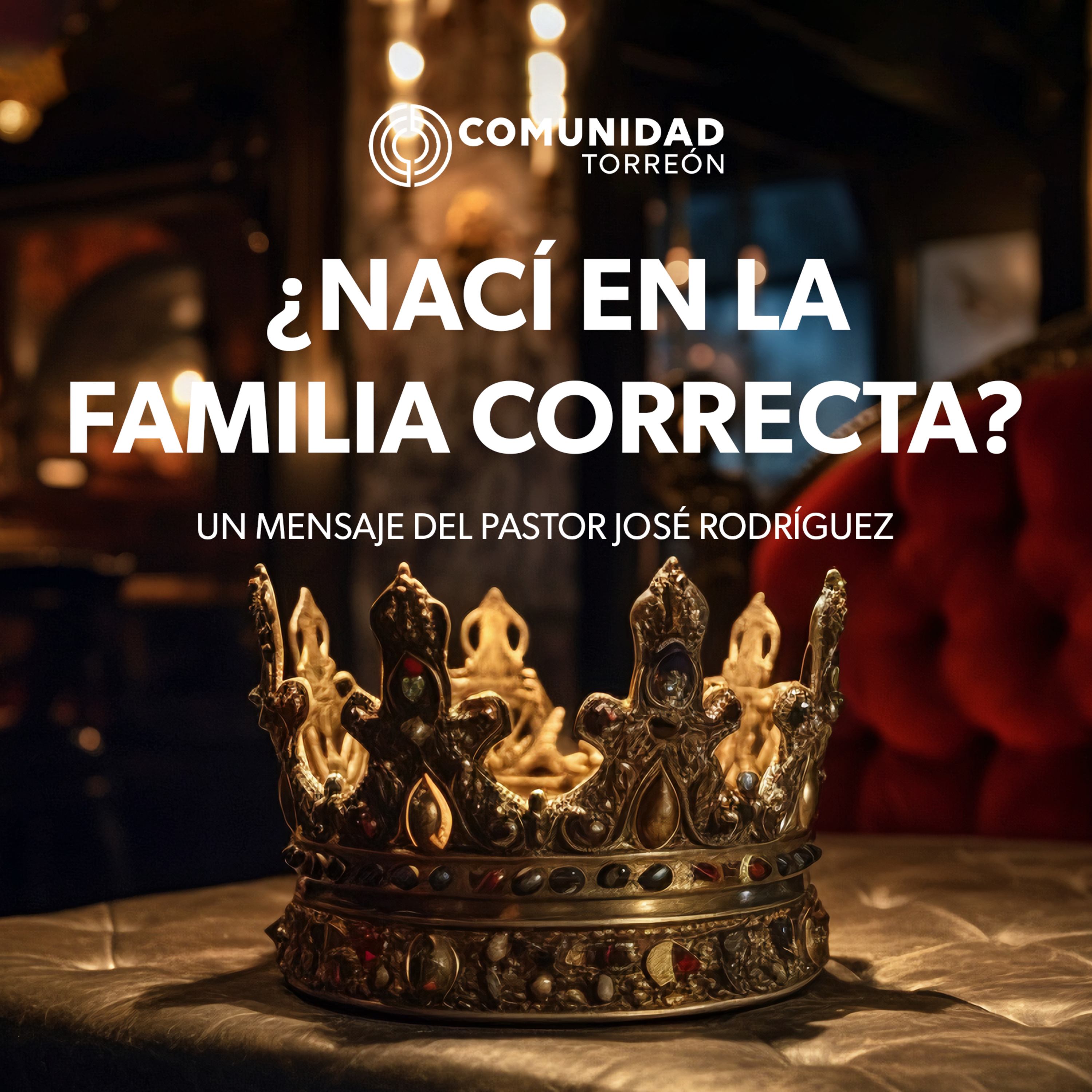 ¿Nací en la familia correcta? - Pastor José Rodríguez episode artwork