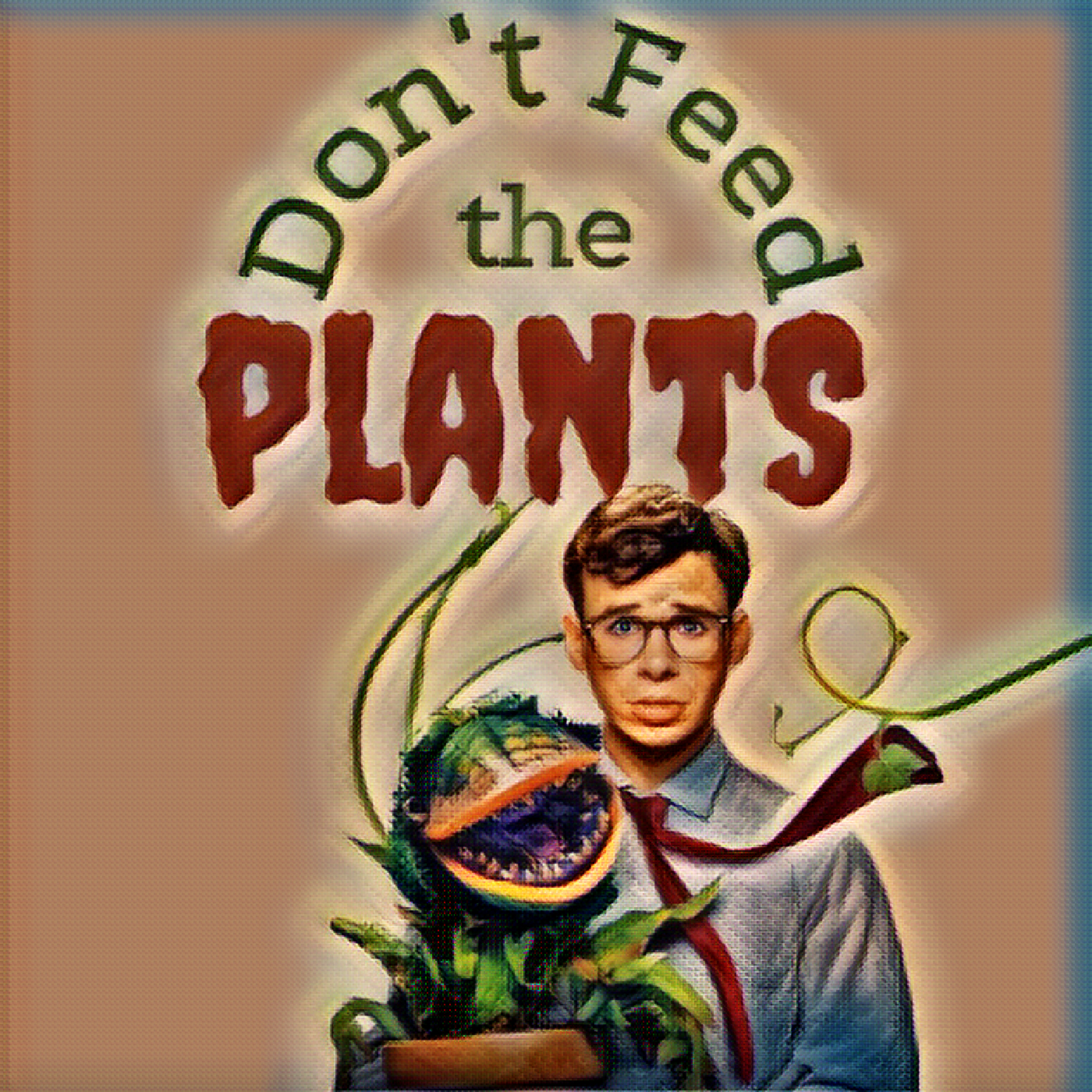 Don\'t Feed the Plants