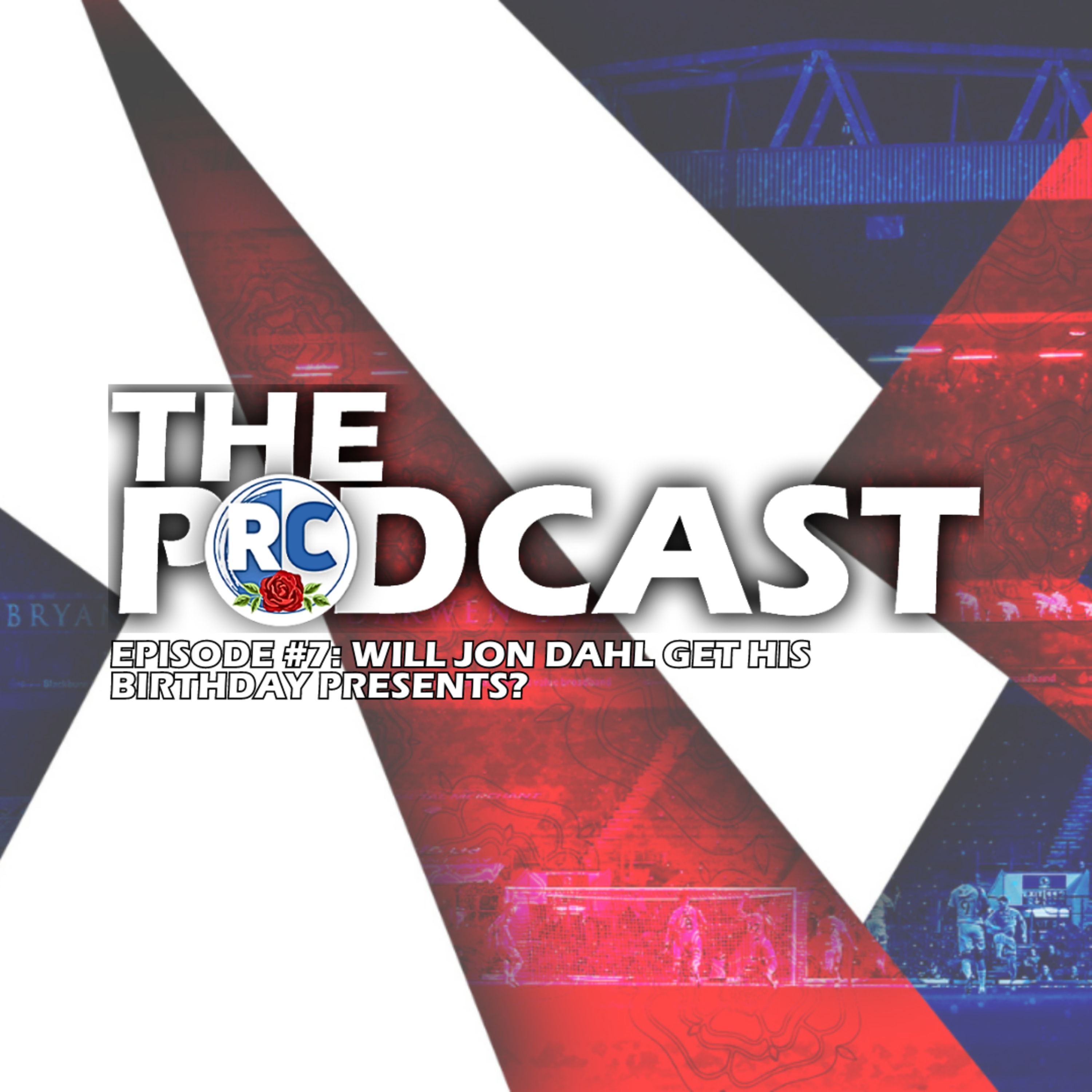 Will Jon Dahl Get His Birthday Presents? | Episode #7 episode artwork