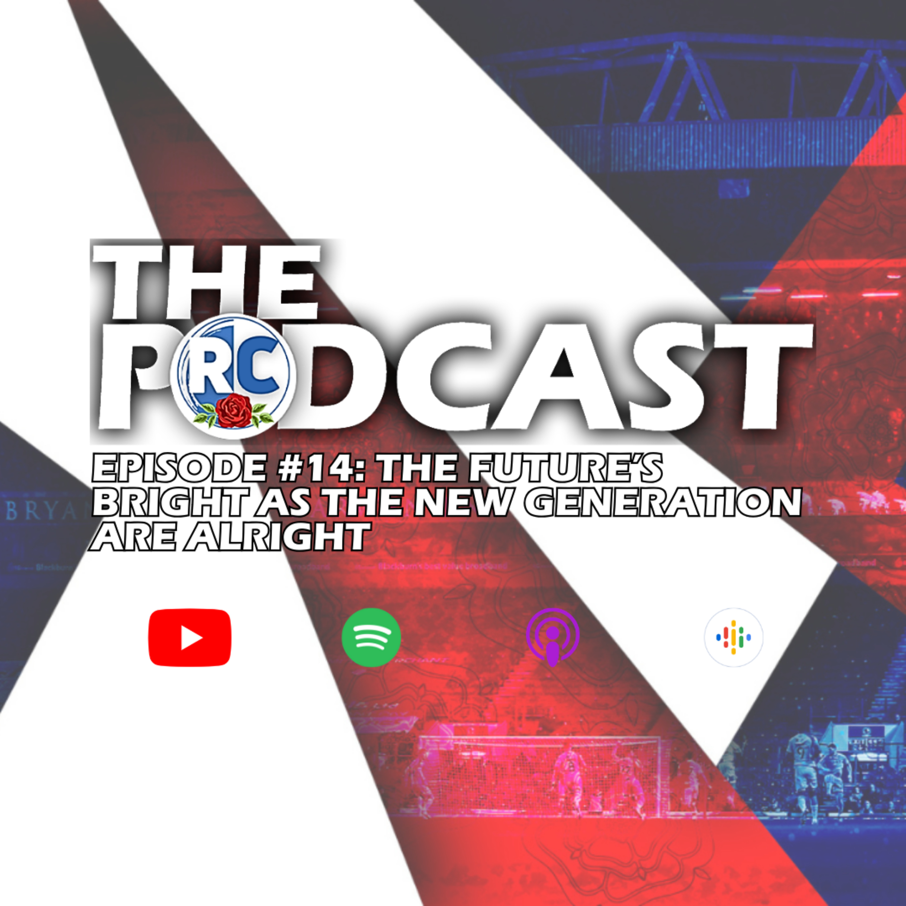 The Future’s Bright As The New Generation Are Alright | Episode #14 episode artwork