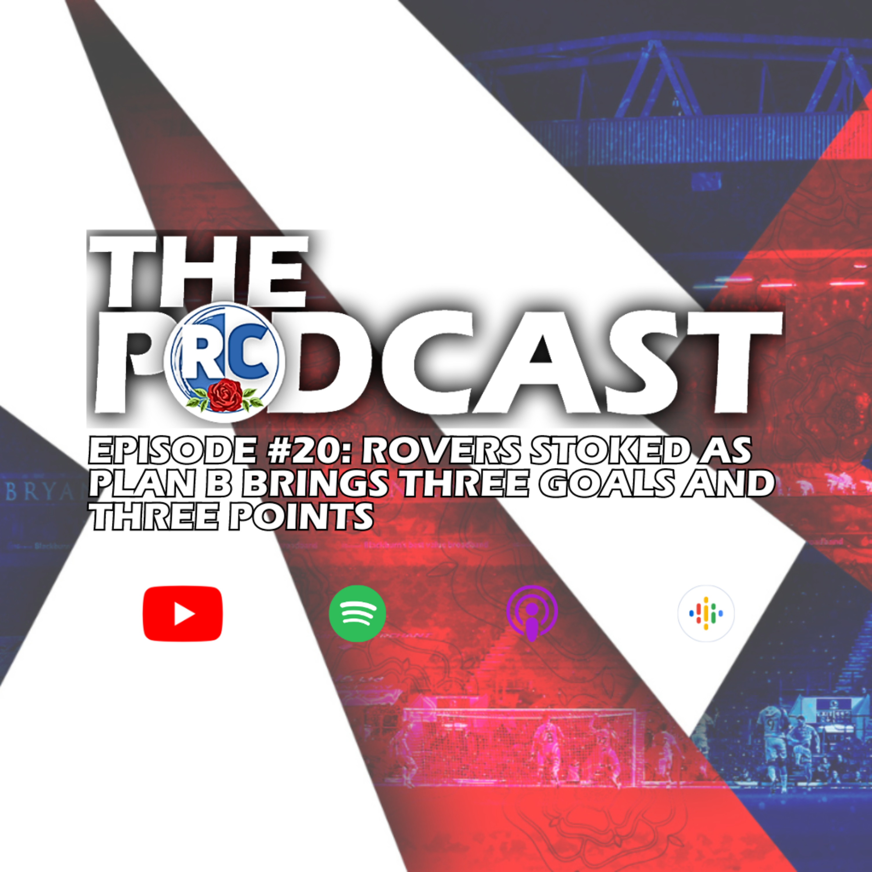 Rovers Stoked As Plan B Brings Three Goals And Three Points | Episode #20 episode artwork