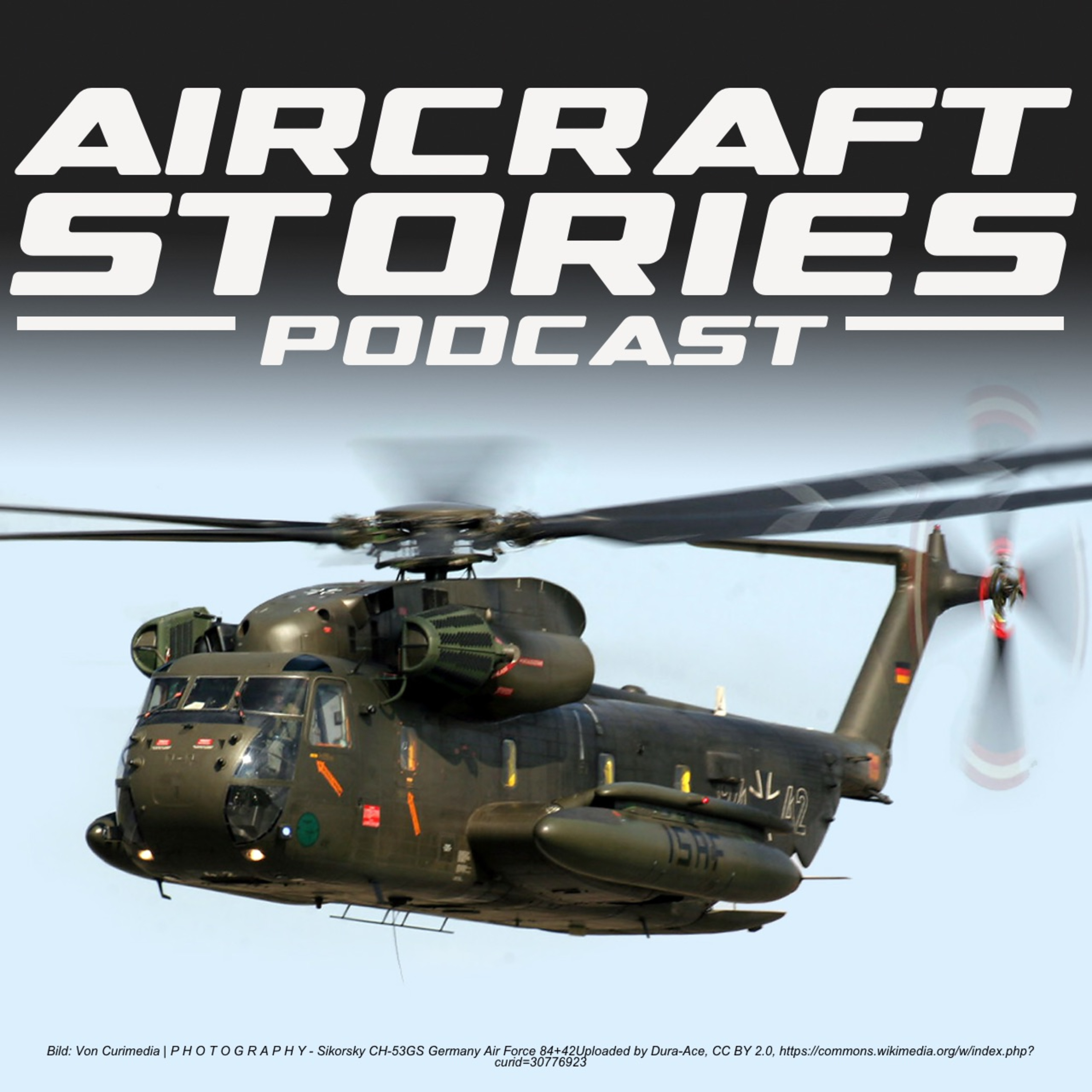#123 - Sikorsky CH-53 SEA STALLION – Vom Erstflug zum Arbeitstier der Bundeswehr episode artwork