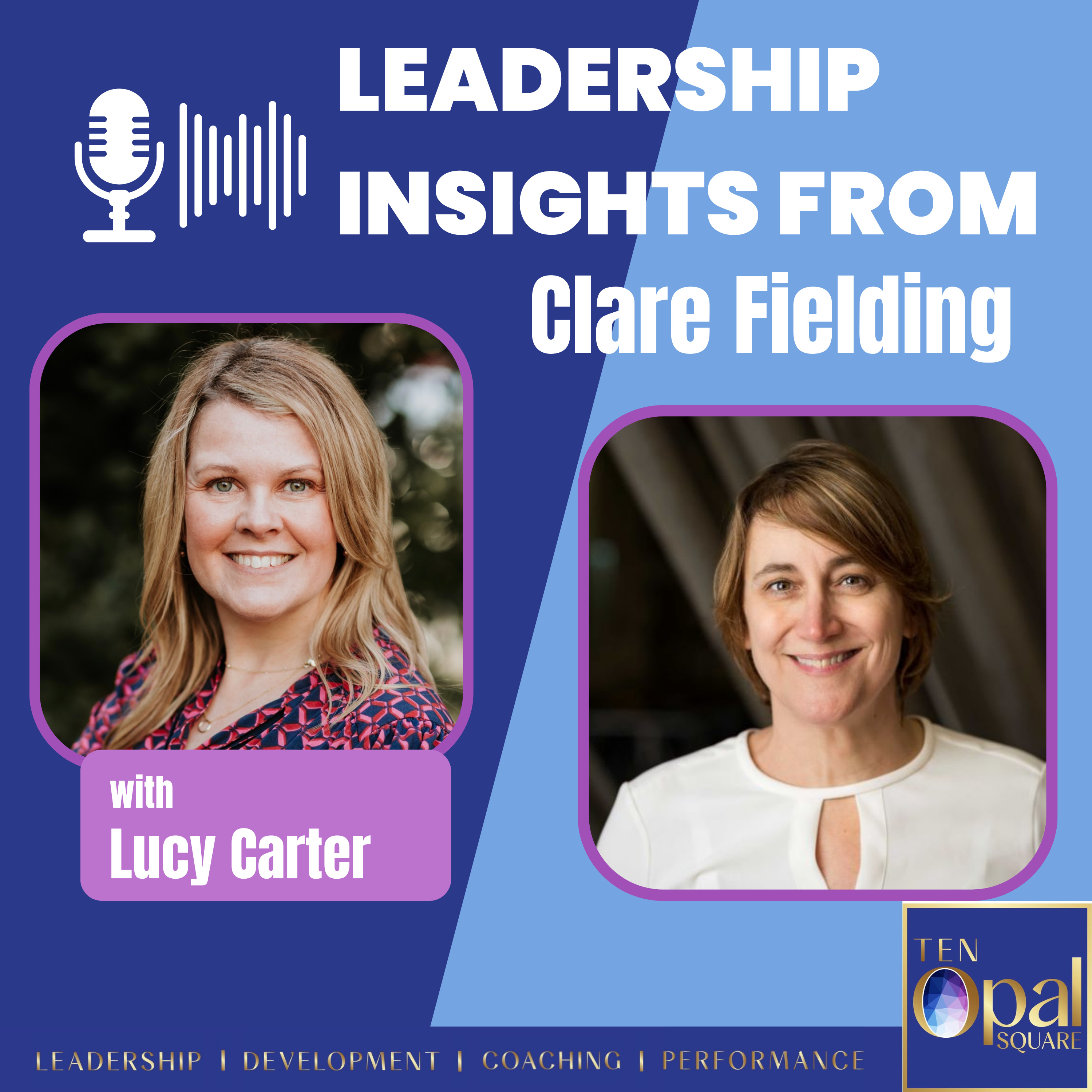 Insights from Leaders with Lucy Carter