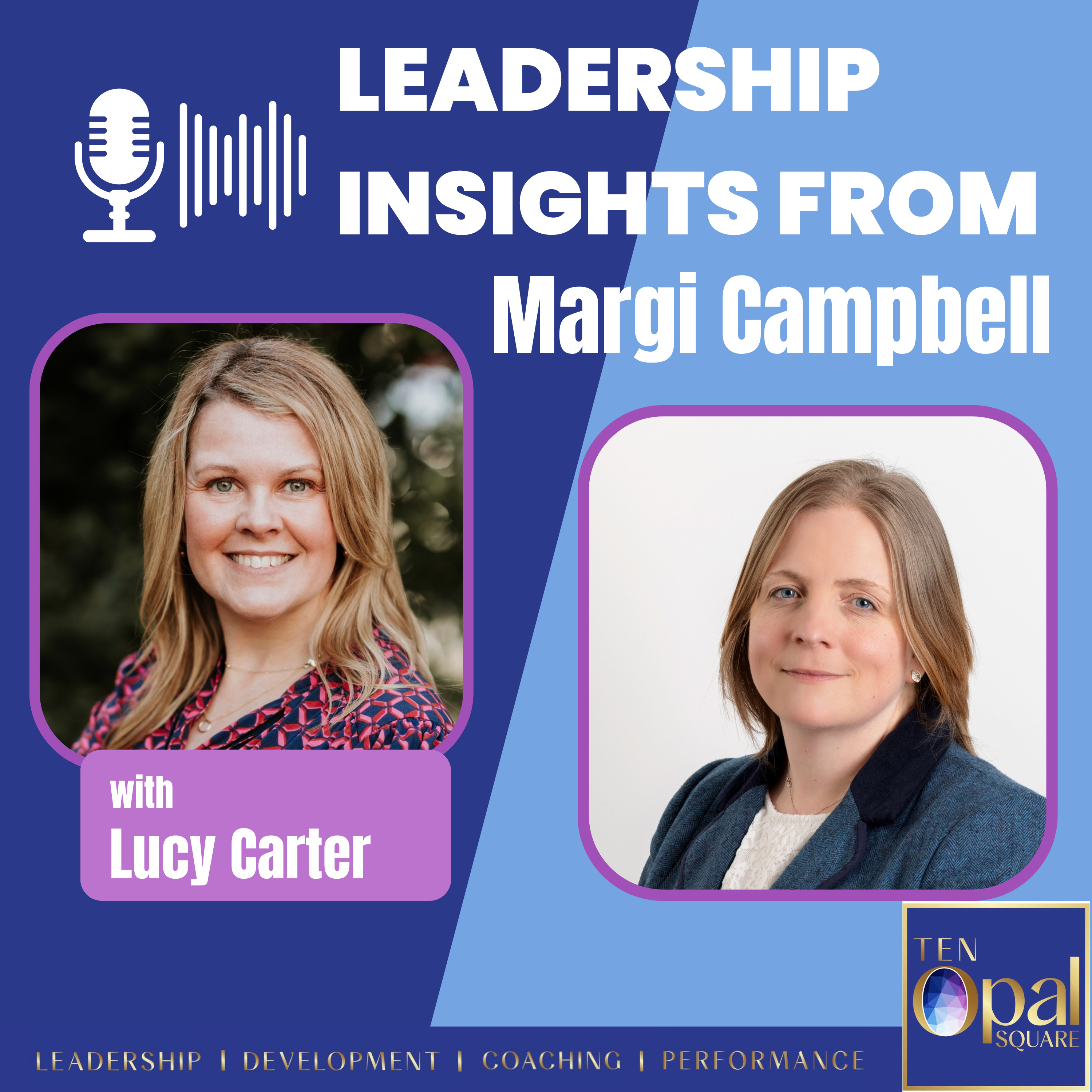 Insights from Leaders with Lucy Carter