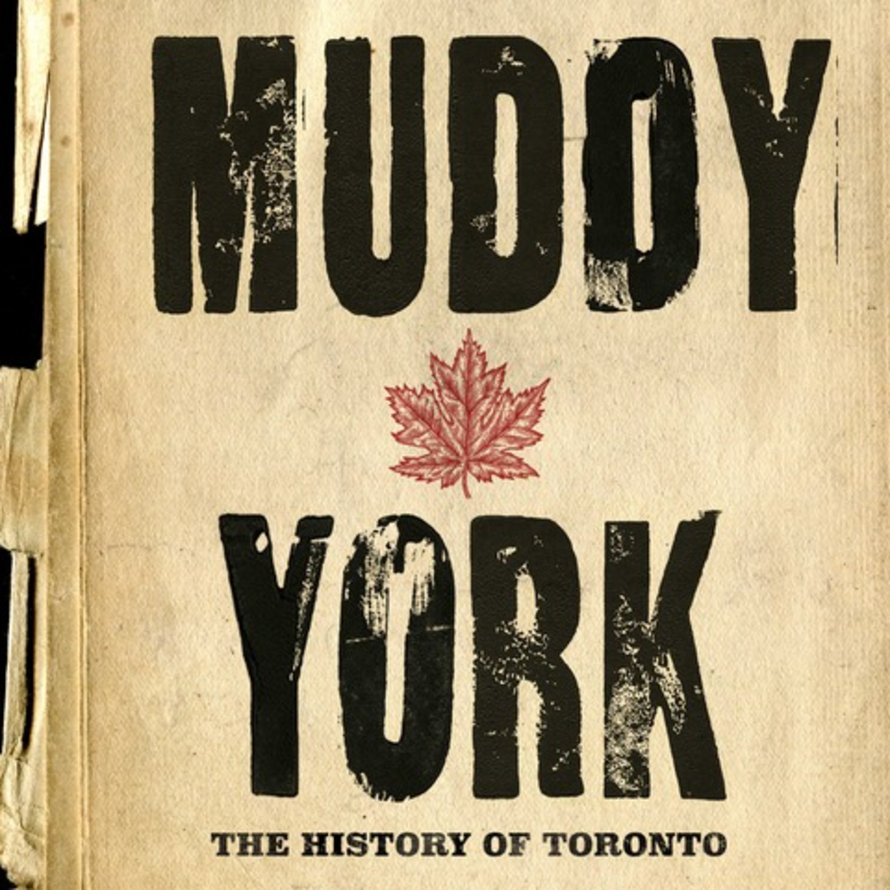 Muddy York: A Toronto History Podcast