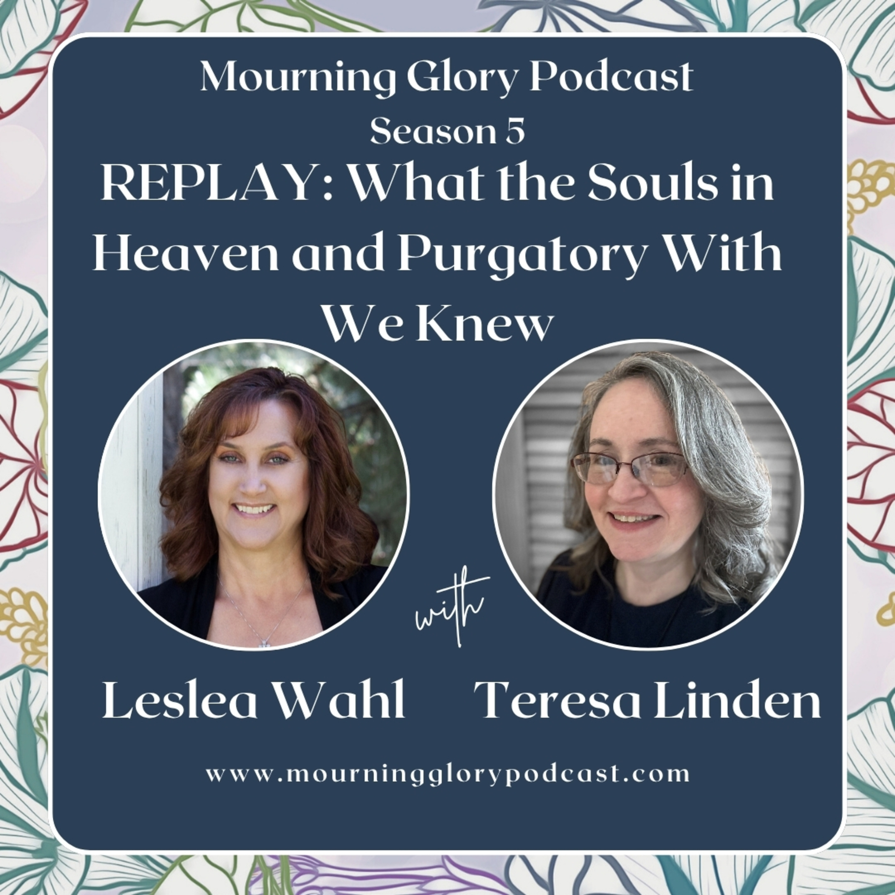 REPLAY What the Souls in Heaven and Purgatory Wish We Knew with Leslea Wahl and Teresa Linden episode artwork