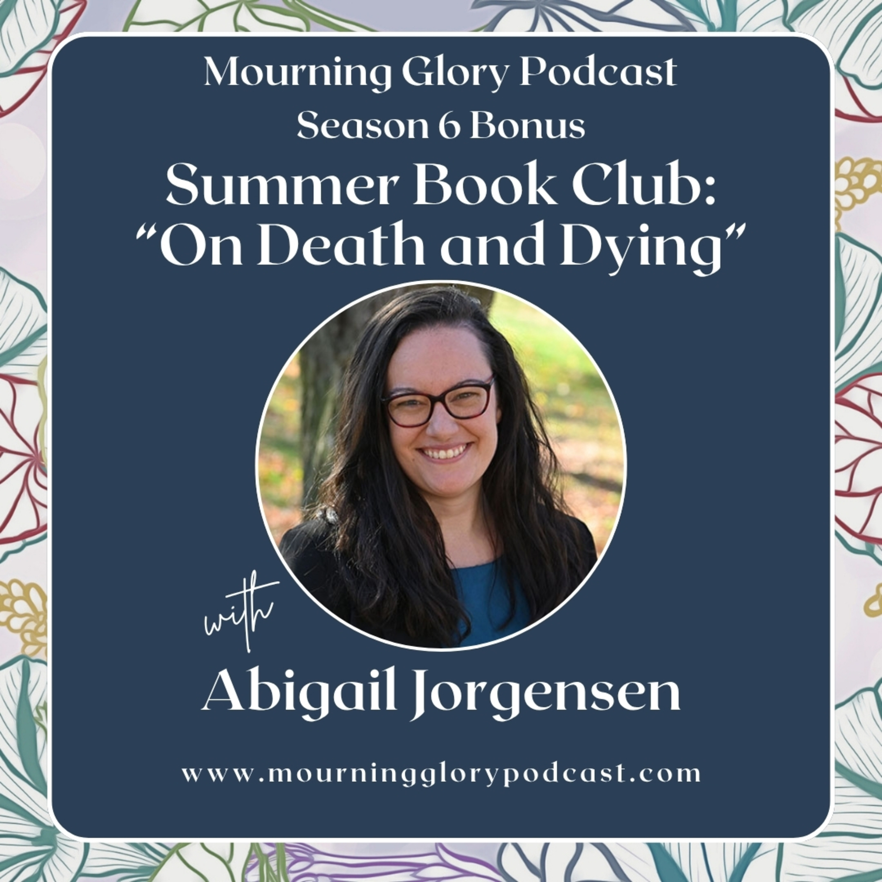 BONUS - Summer Book Club: "On Death and Dying " with Abigail Jorgensen episode artwork