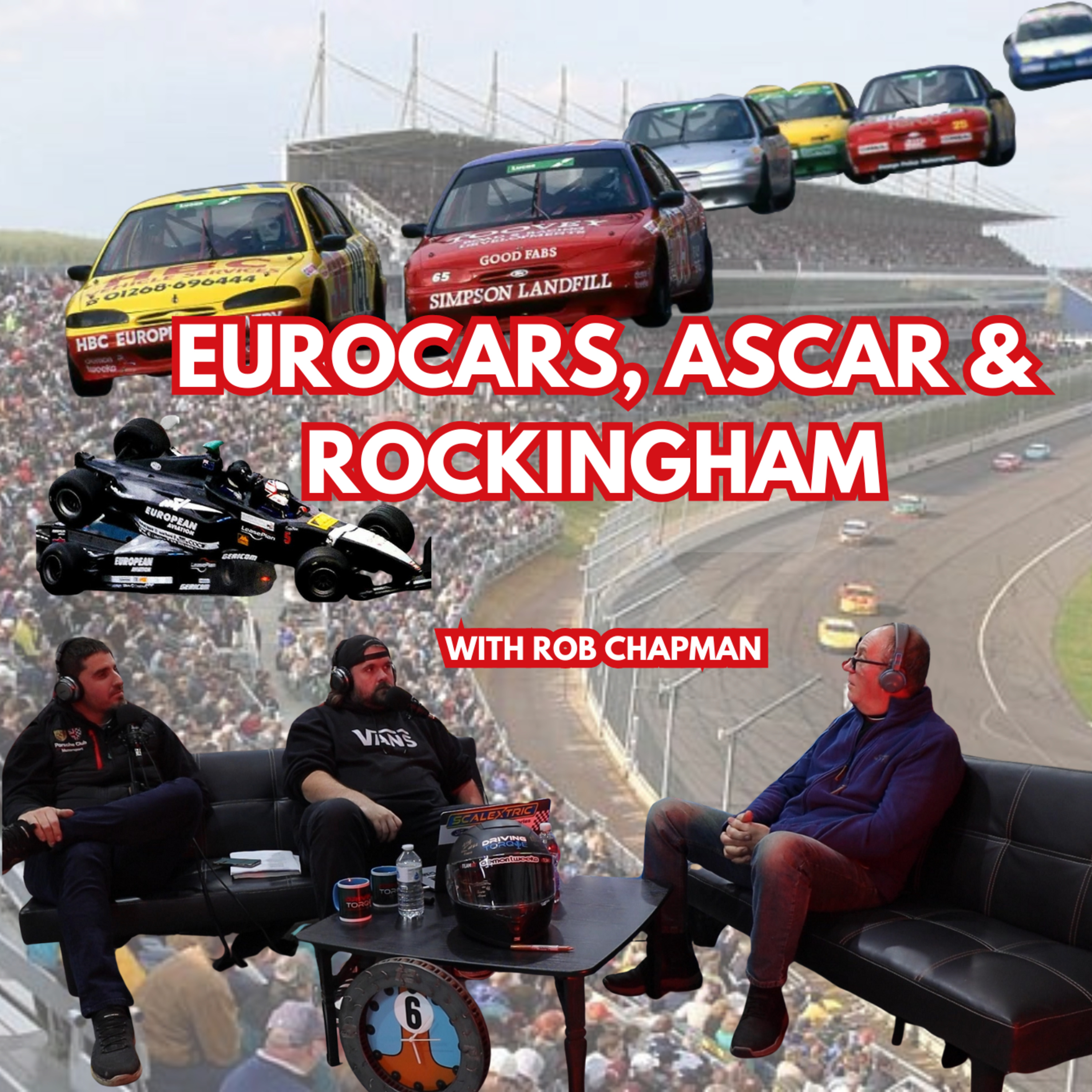 Eurocars, ASCAR & Rockingham with Rob Chapman