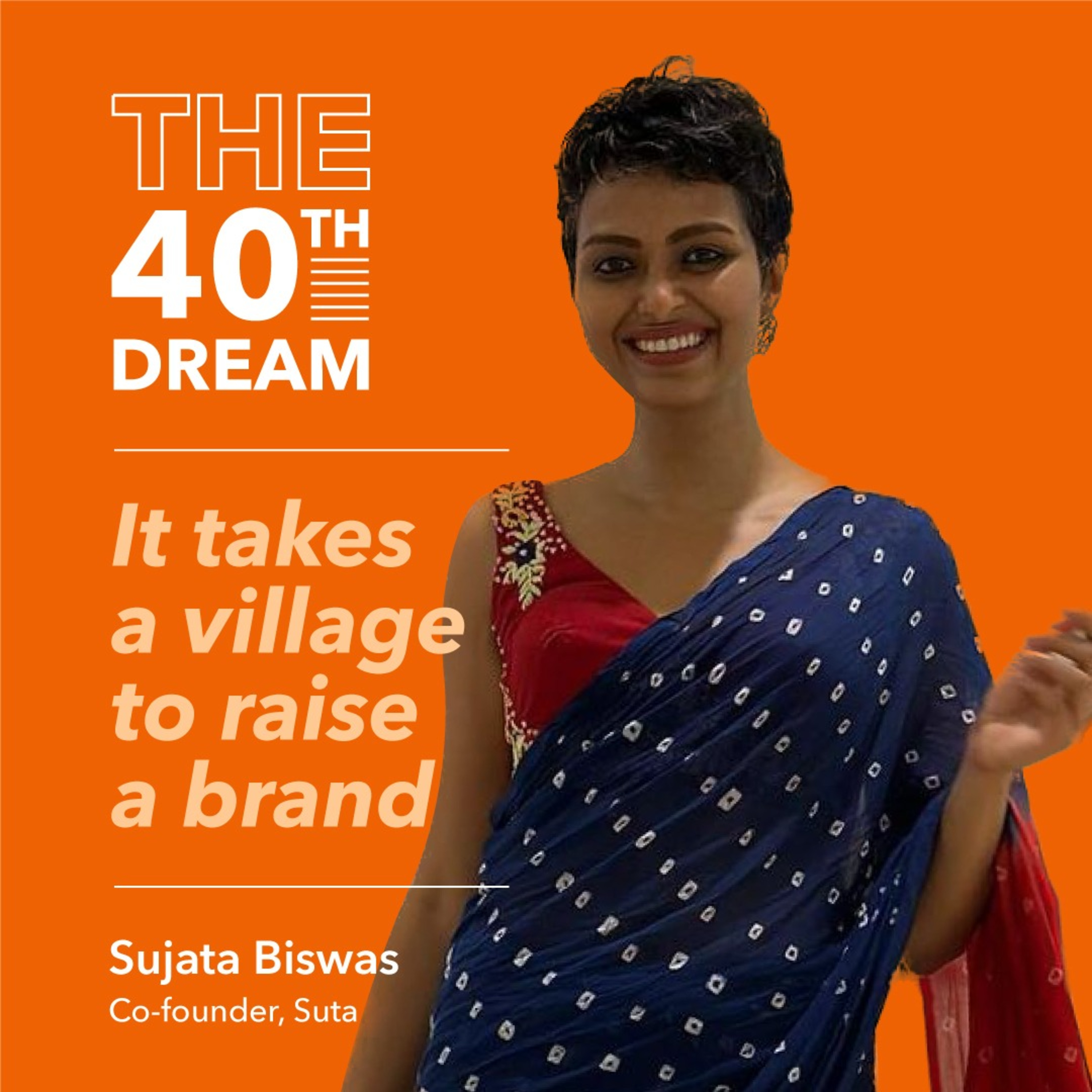 E01 - Sujata Biswas - Suta - It takes a village to raise a brand episode artwork
